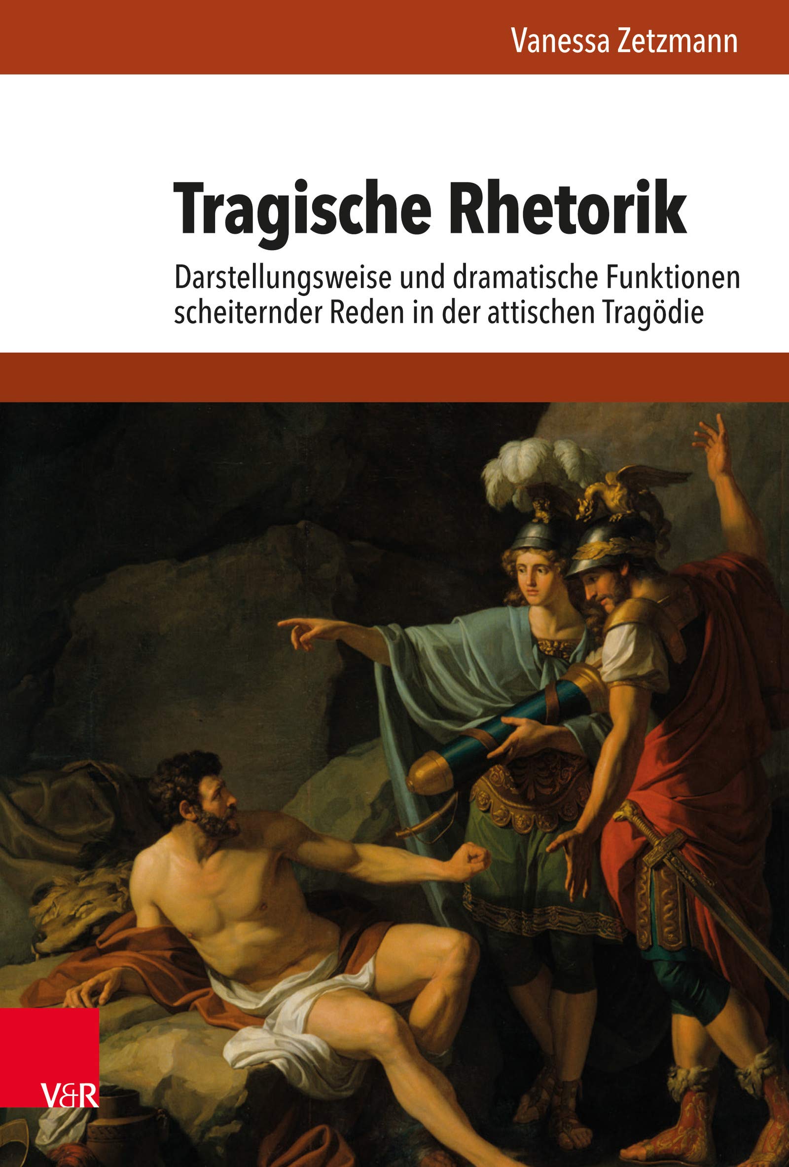 Tragische Rhetorik: Darstellungsweise und dramatische Funktionen scheiternder Reden in der attischen Tragödie (Hypomnemata 211)