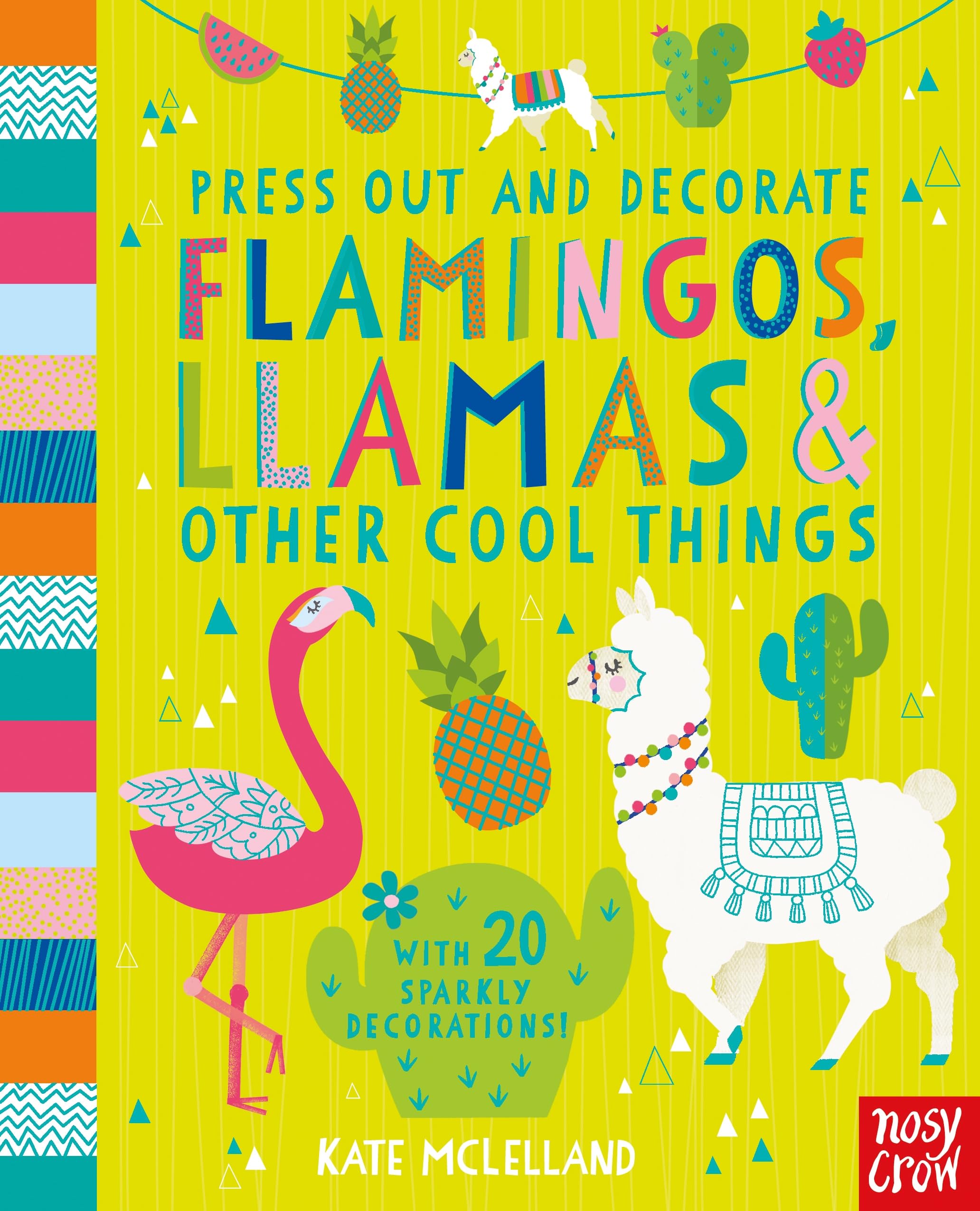 Press Out and Decorate: Flamingos, Llamas and  by Kate McLelland BOARD BOOK