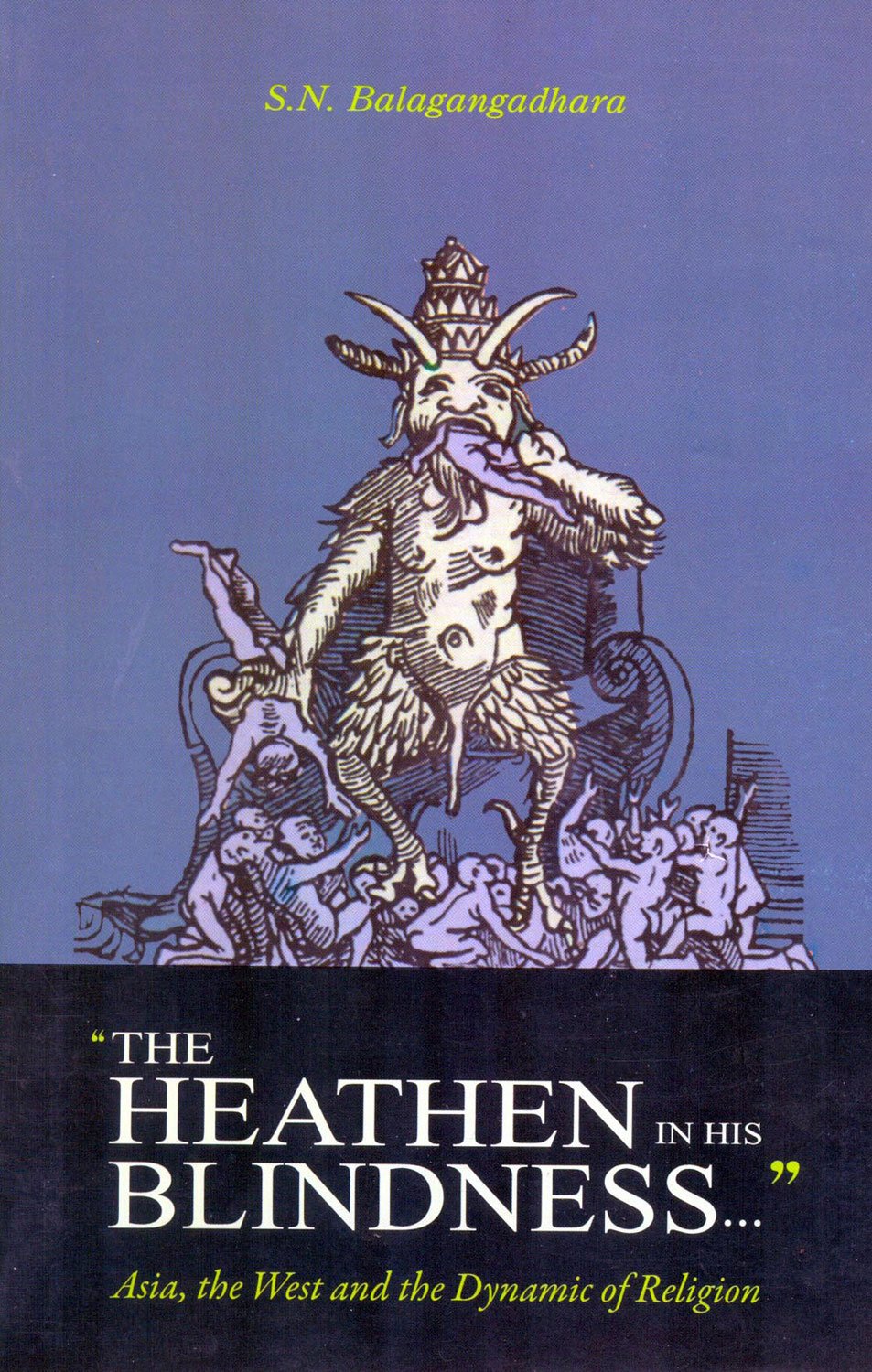 The Heathen in His Blindness: Asia, the West and the Dynamic
