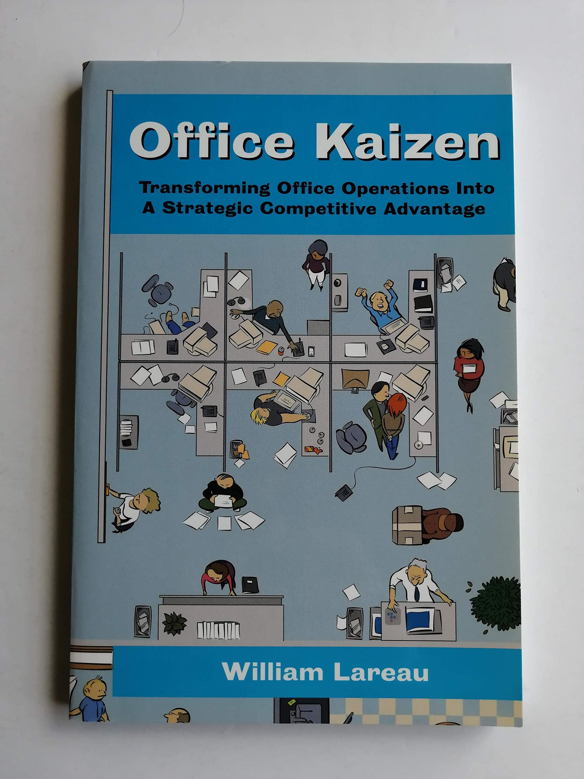 Office Kaizen: Transforming Office Operations into a Strategic Competitive Advantage Reprint Edition