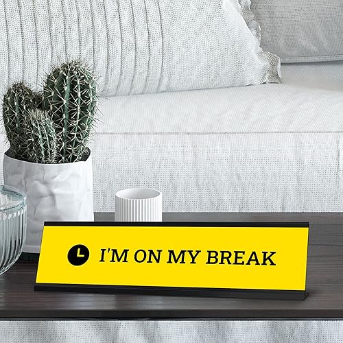 Miniatura 3 de Letrero de escritorio con texto en inglés "I'm On My Break", amarillo (2 x 8 pulgadas)