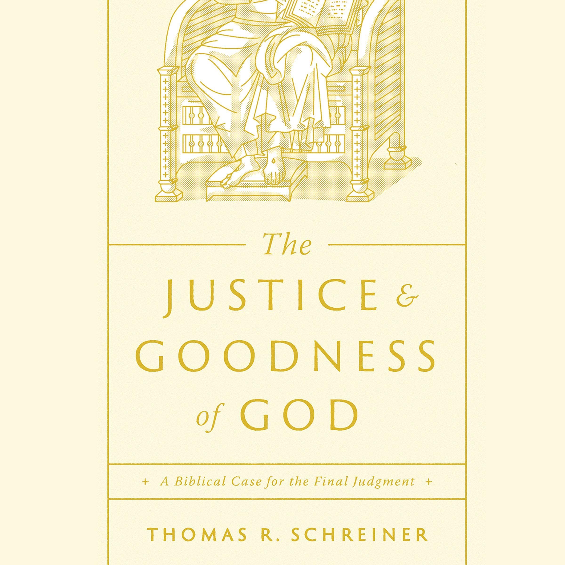 The Justice and Goodness of God