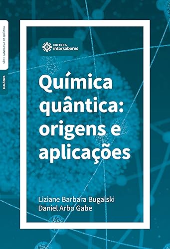 Química quântica:: origens e aplicações