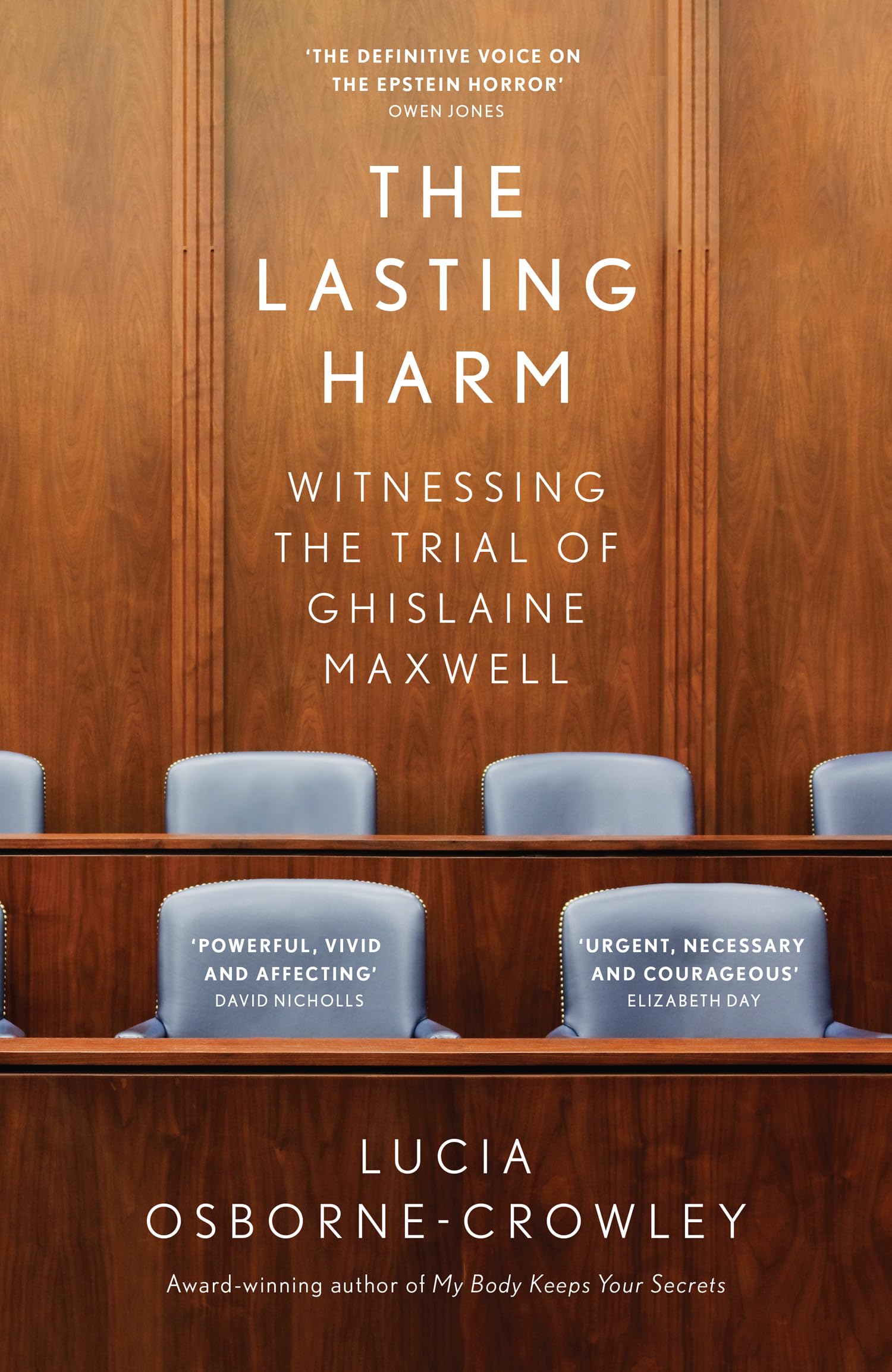The Lasting Harm: The explosive, behind-the-scenes account of the criminal trial of the century