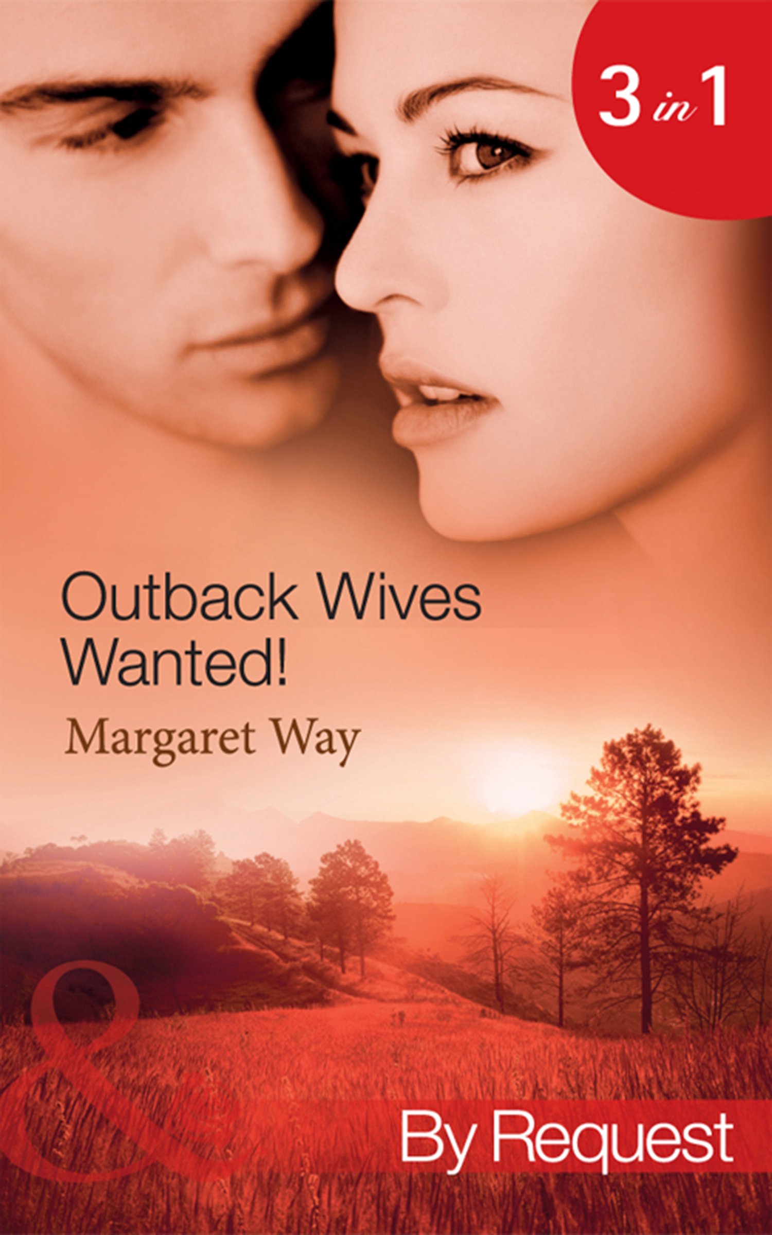 Outback Wives Wanted!: Wedding at Wangaree Valley / Bride at Briar's Ridge / Cattle Rancher, Secret Son (Mills & Boon By Request)