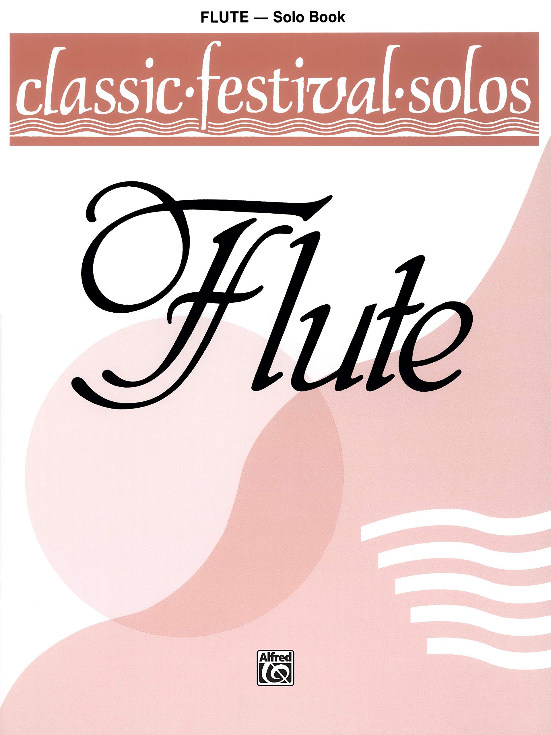 Classic Festival Solos (C Flute), Vol 1: Solo Book (Classic Festival Solos, Vol 1)