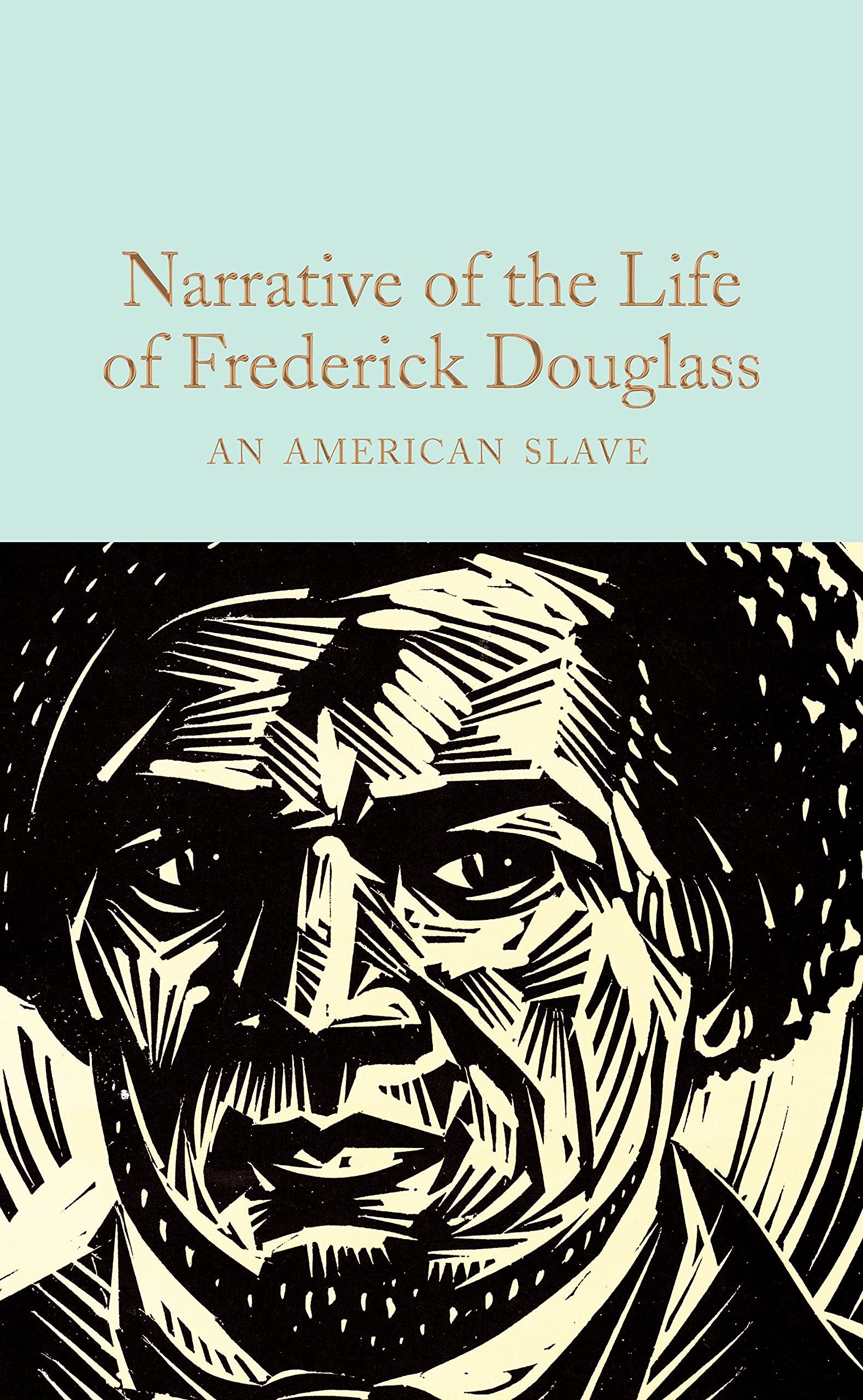 Narrative of the Life of Frederick Douglass: An  by Frederick Douglass HARDBACK