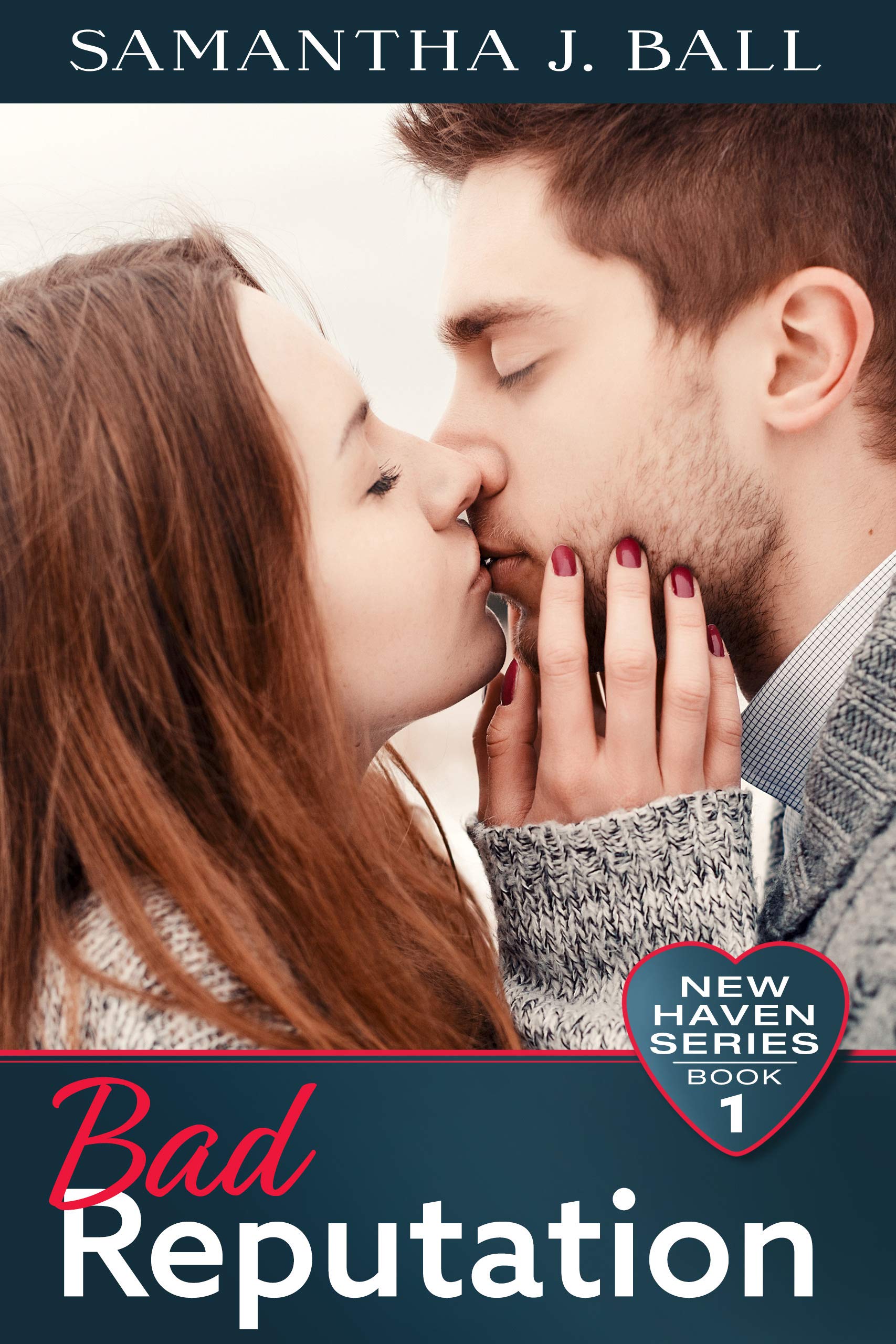 Bad Reputation: A sweet clean romance (New Haven)