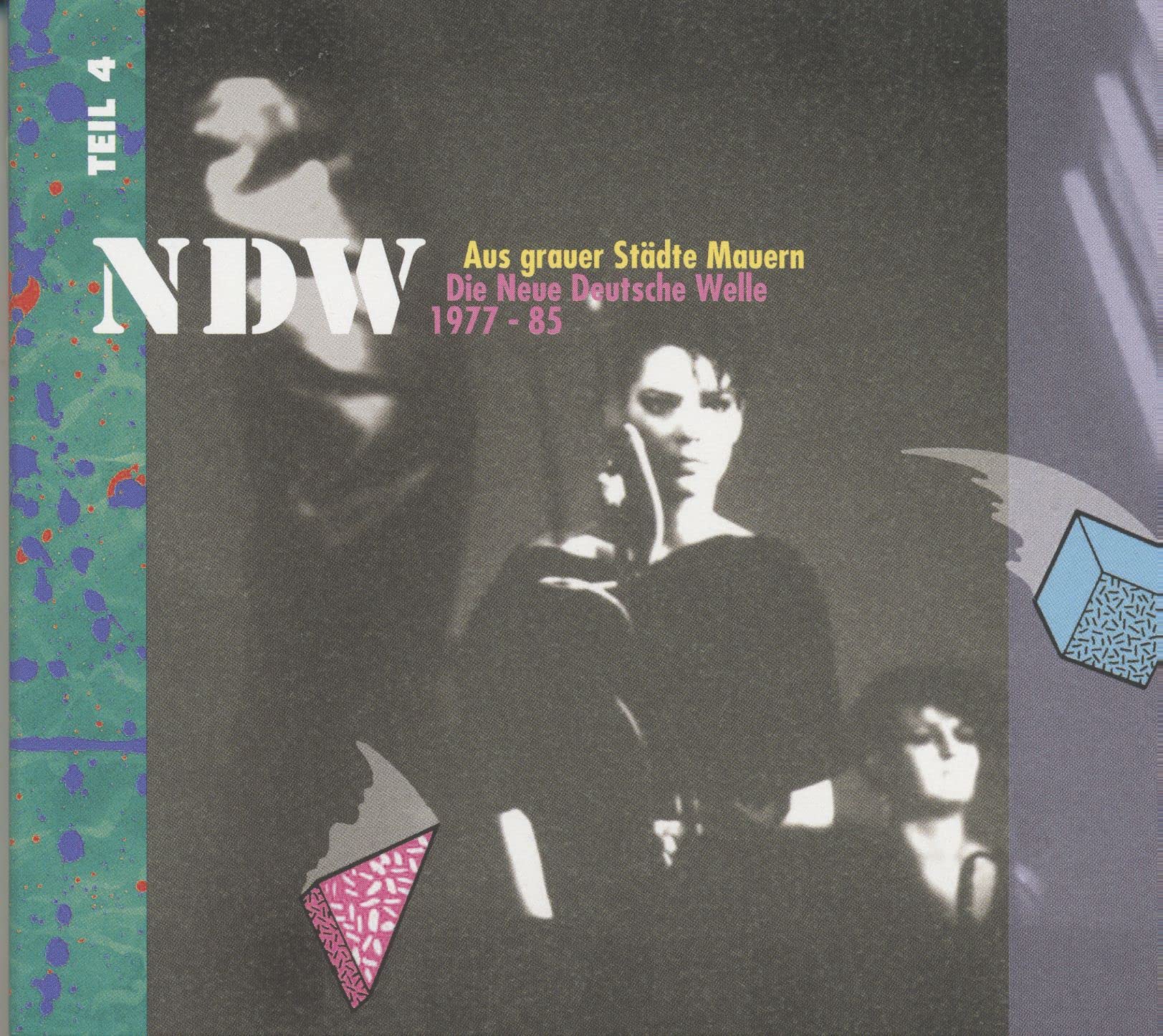 Aus grauer Städte Mauern - Die Neue Deutsche Welle (NDW) 1977-85, Teil 4