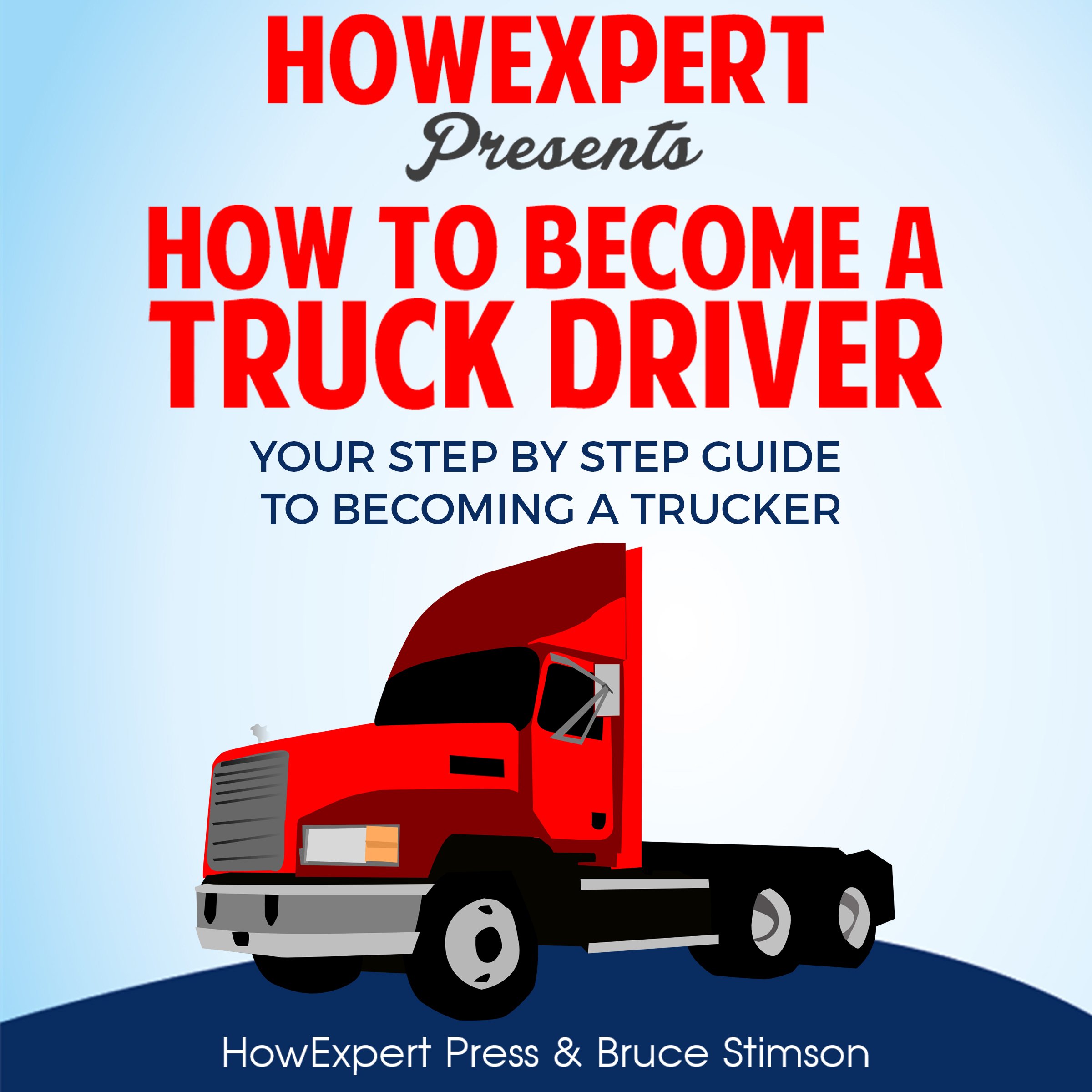 How to Become a Truck Driver