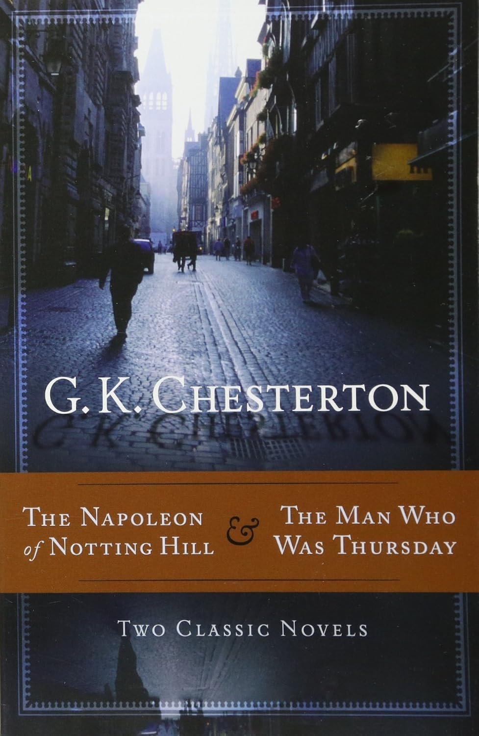 The Napoleon of Notting Hill & The Man Who Was Thursday: Chesterton, G ...