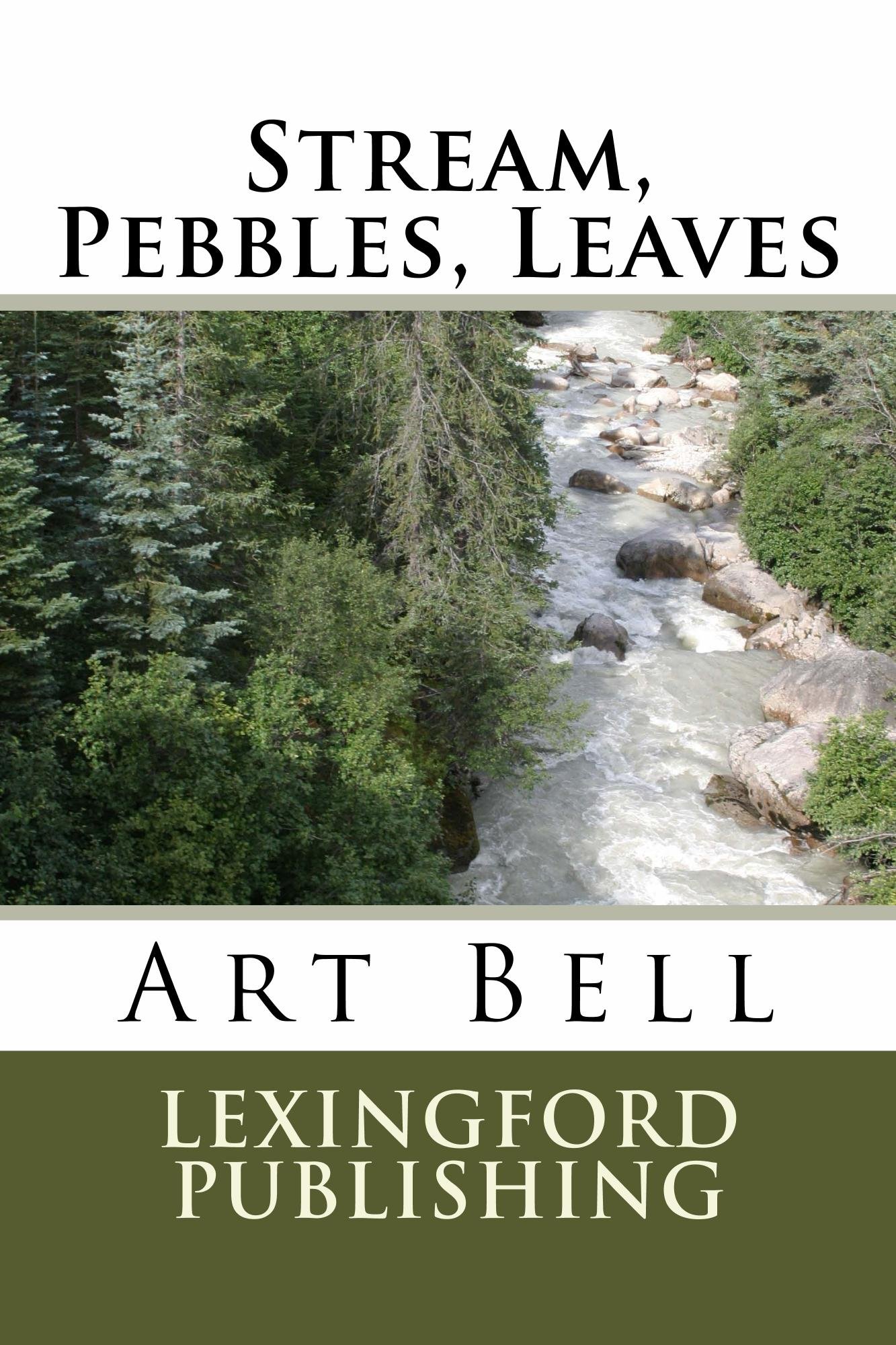 Stream, Pebbles, Leaves (Lexingford Series in Poetry)