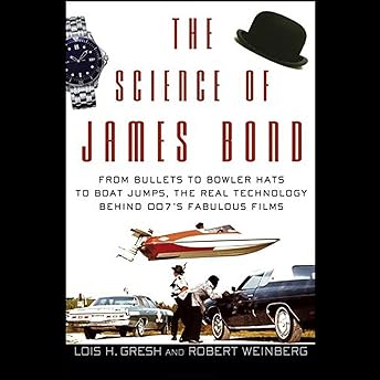 The Science of James Bond Audiobook by Lois H. Gresh