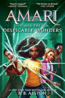 Amari and the Despicable Wonders: The Third Book in the #1 New York Times Bestselling Supernatural Investigations Series
