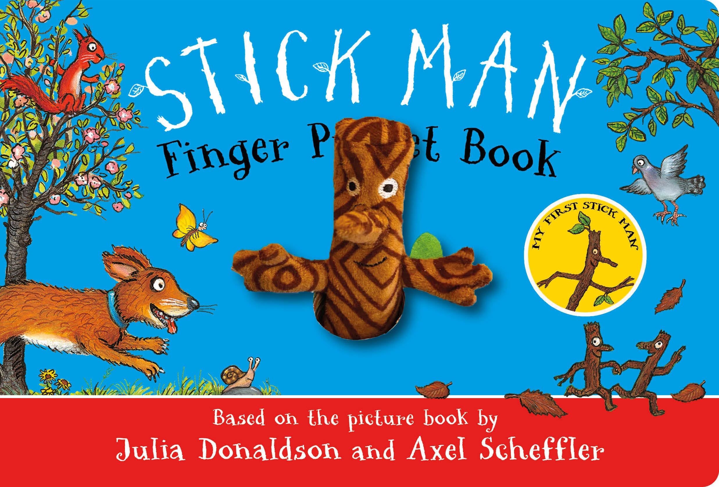 Stick Man Finger Puppet Book: an interactive puppet book from the number one bestselling author and illustrator of The Gruffalo, Stick Man and Zog!