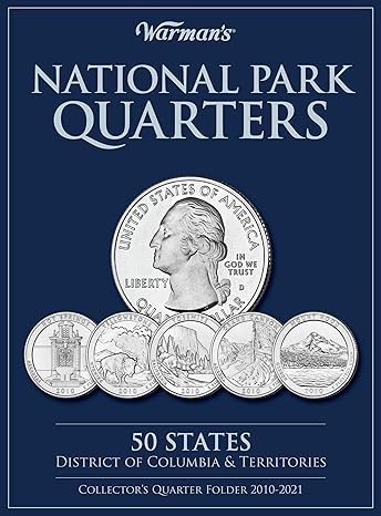 National Park Quarters: 50 States + District of Columbia & Territories: Collector's Quarters Folder 2010 -2021 (Warman's Collector Coin Folders)