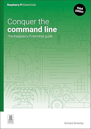 Conquer the command line:The Raspberry Pi terminal guide (Essentials)