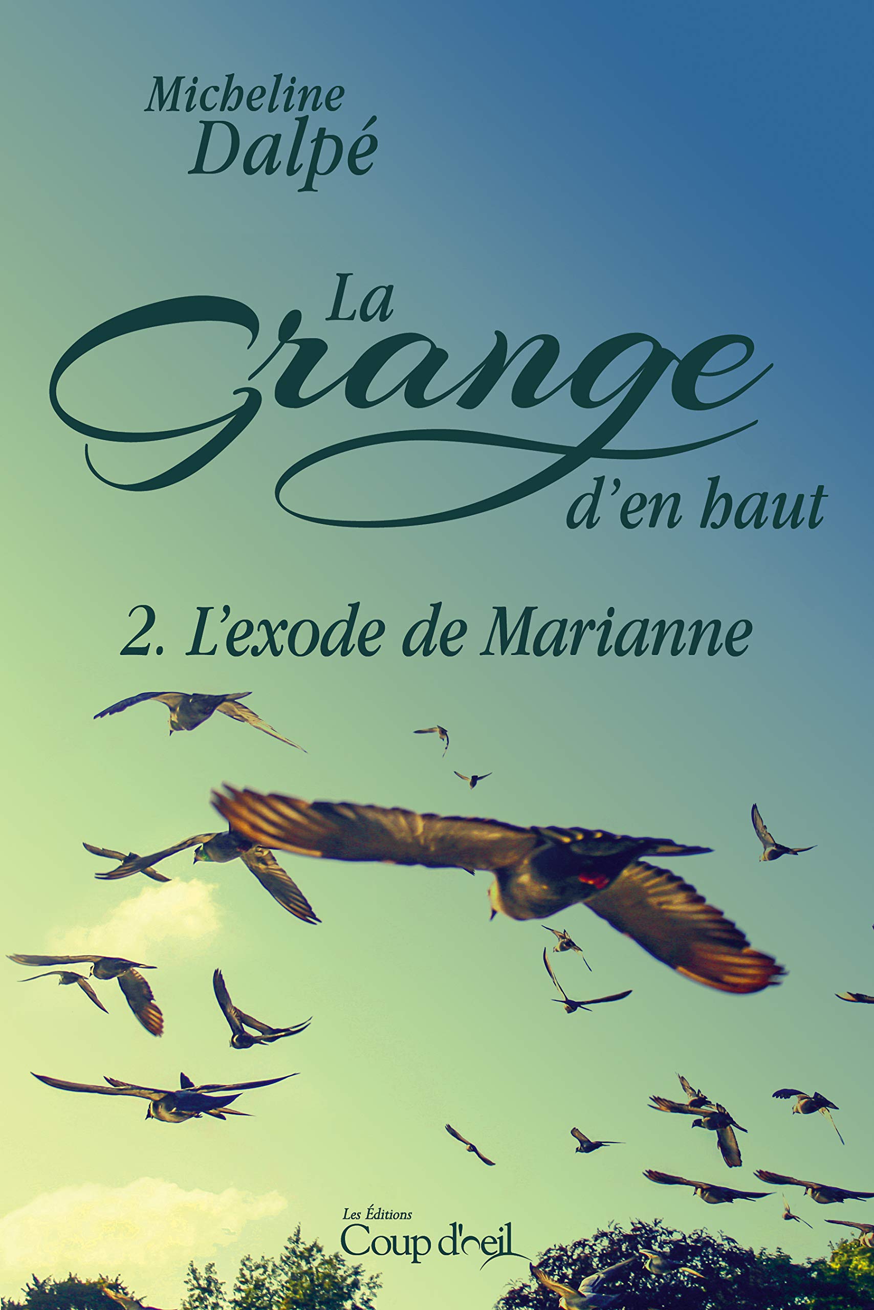 La grange d'en haut - Tome 2: L'exode de Marianne (French Edition)