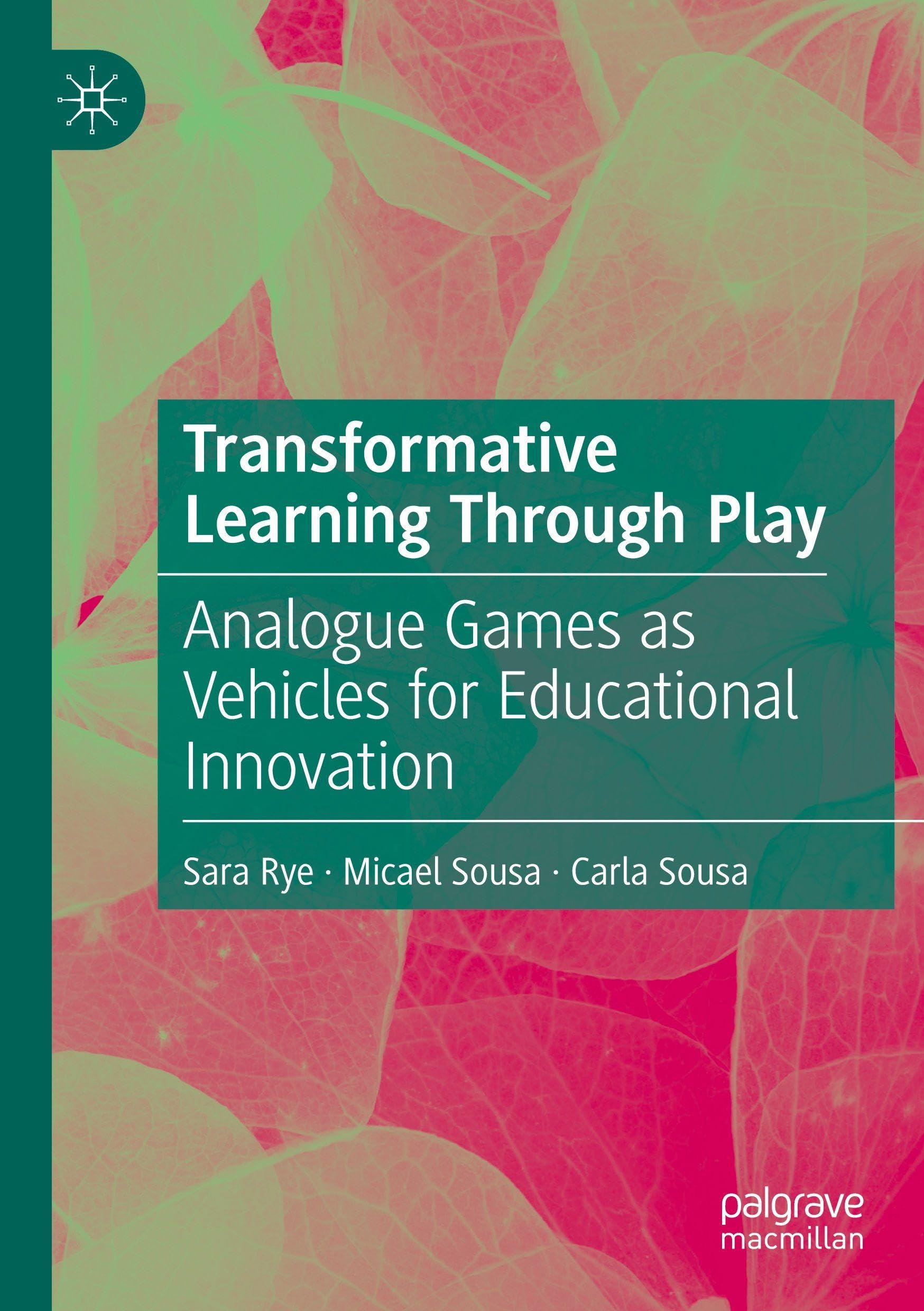 Transformative Learning Through Play: Analogue Games as Vehicles for Educational Innovation