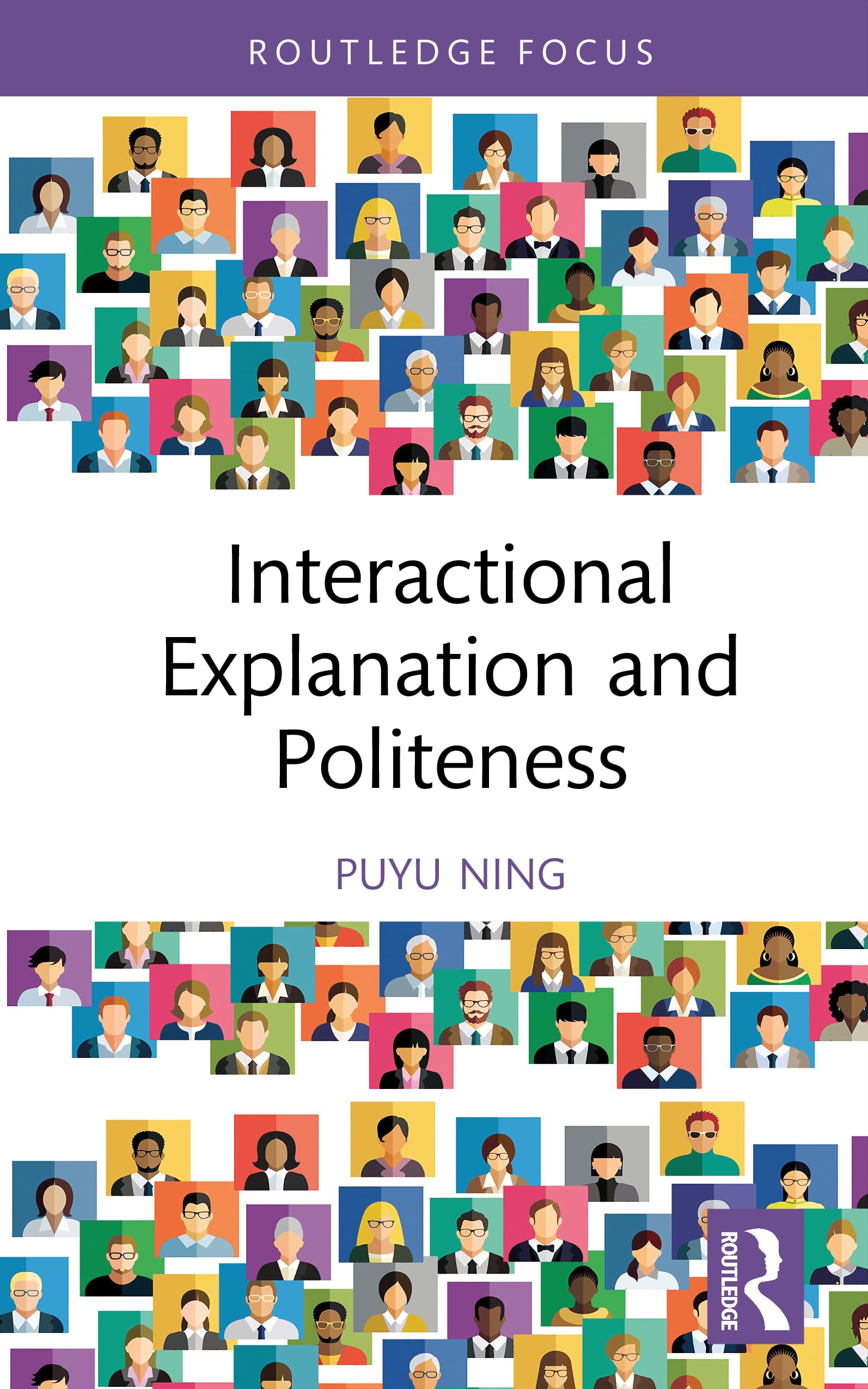 Interactional Explanation and Politeness (Routledge Focus on Impoliteness)