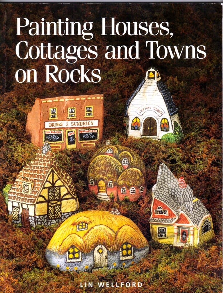 Painting Houses, Cottages and Towns on Rocks Paperback โ October 1, 1996