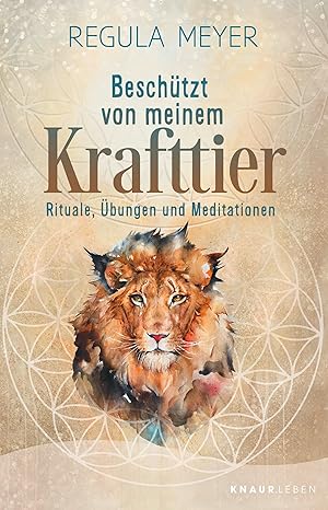 Beschützt von meinem Krafttier: Rituale*