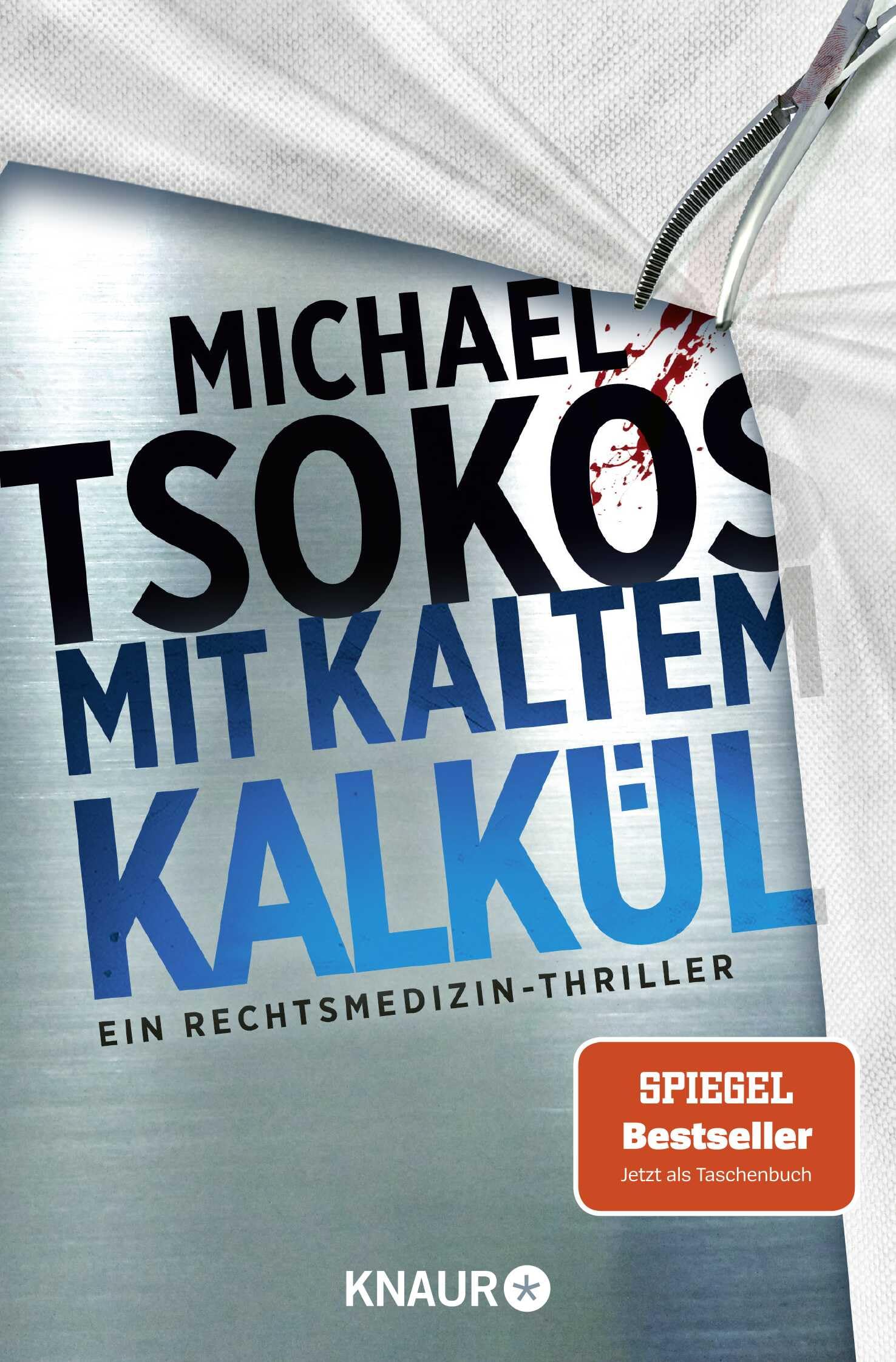 Mit kaltem Kalkül: Ein Rechtsmedizin-Thriller | SPIEGEL Bestseller