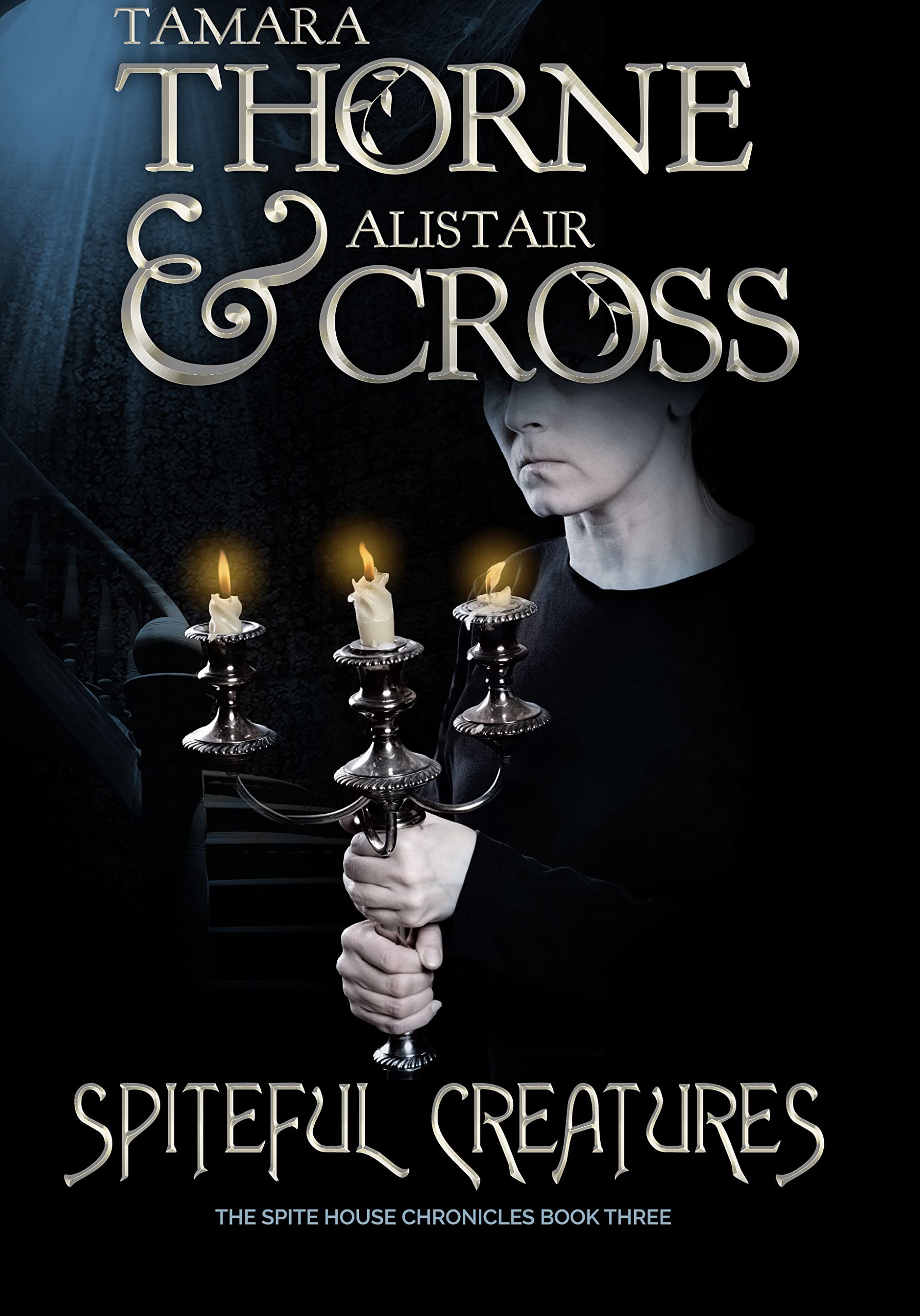 Spiteful Creatures (The Spite House Chronicles Book 3)