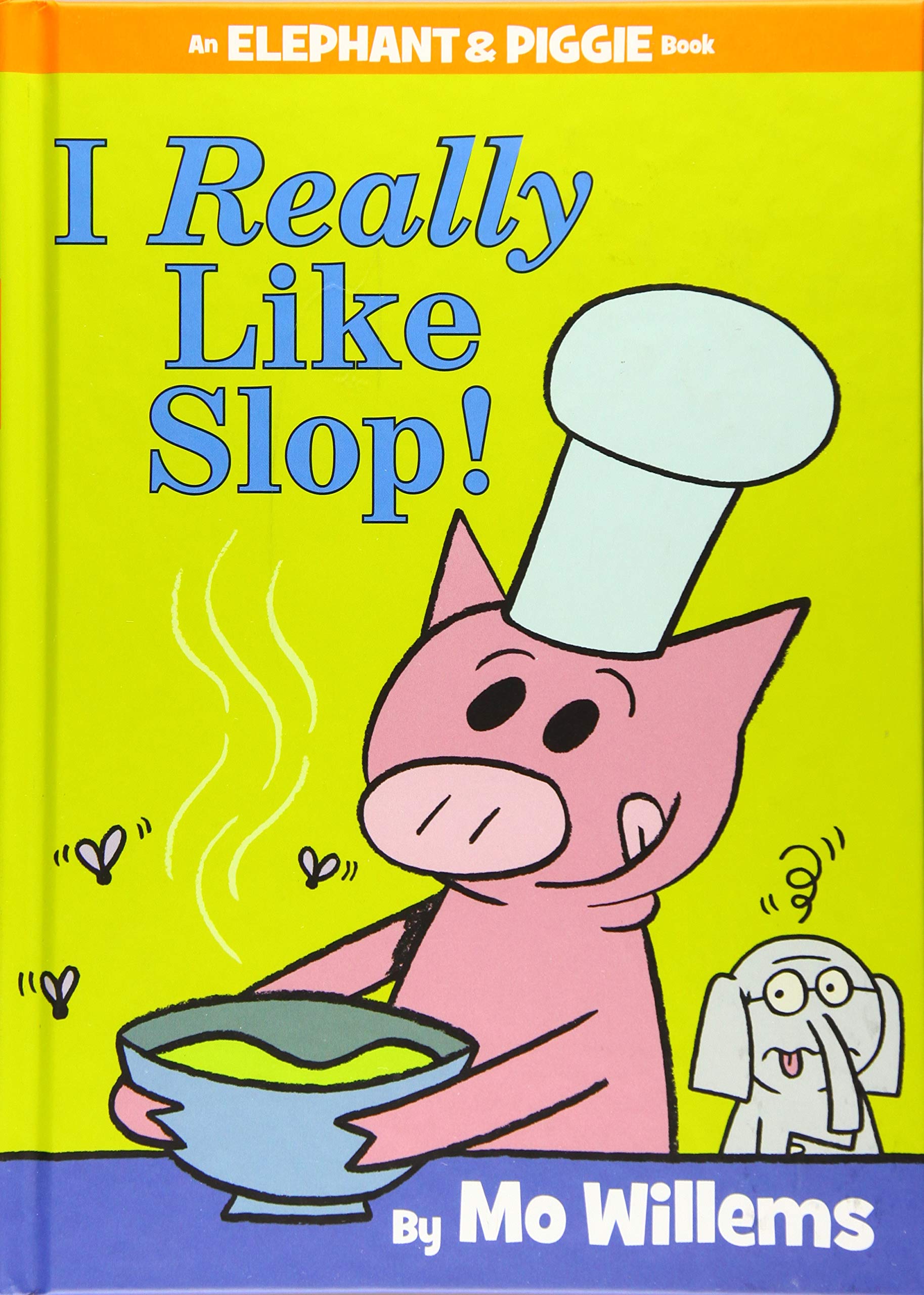 I Really Like Slop by Mo Willems - Hardcover