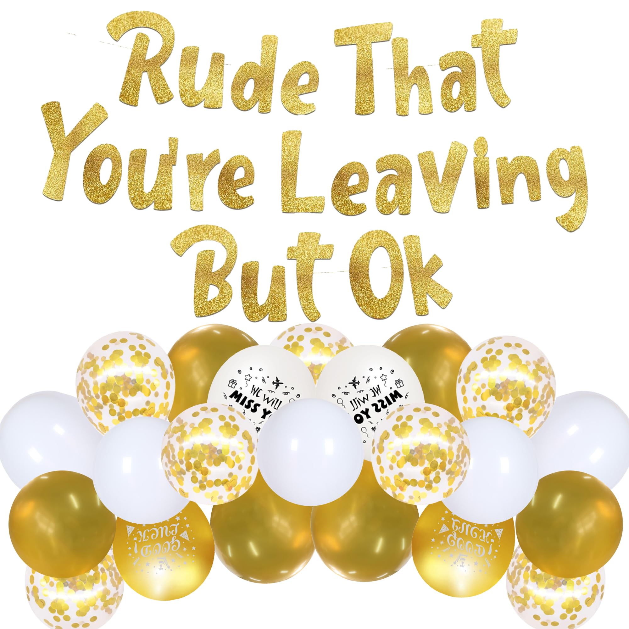 Sorry Your Leaving Decorations Banner - 21 Pcs Gold Rude That You'Re Leaving But Ok Banner We Will Miss You Good Lucky Printed Balloons for Retirement Party Supplies Going Away Farewell Leaved Job