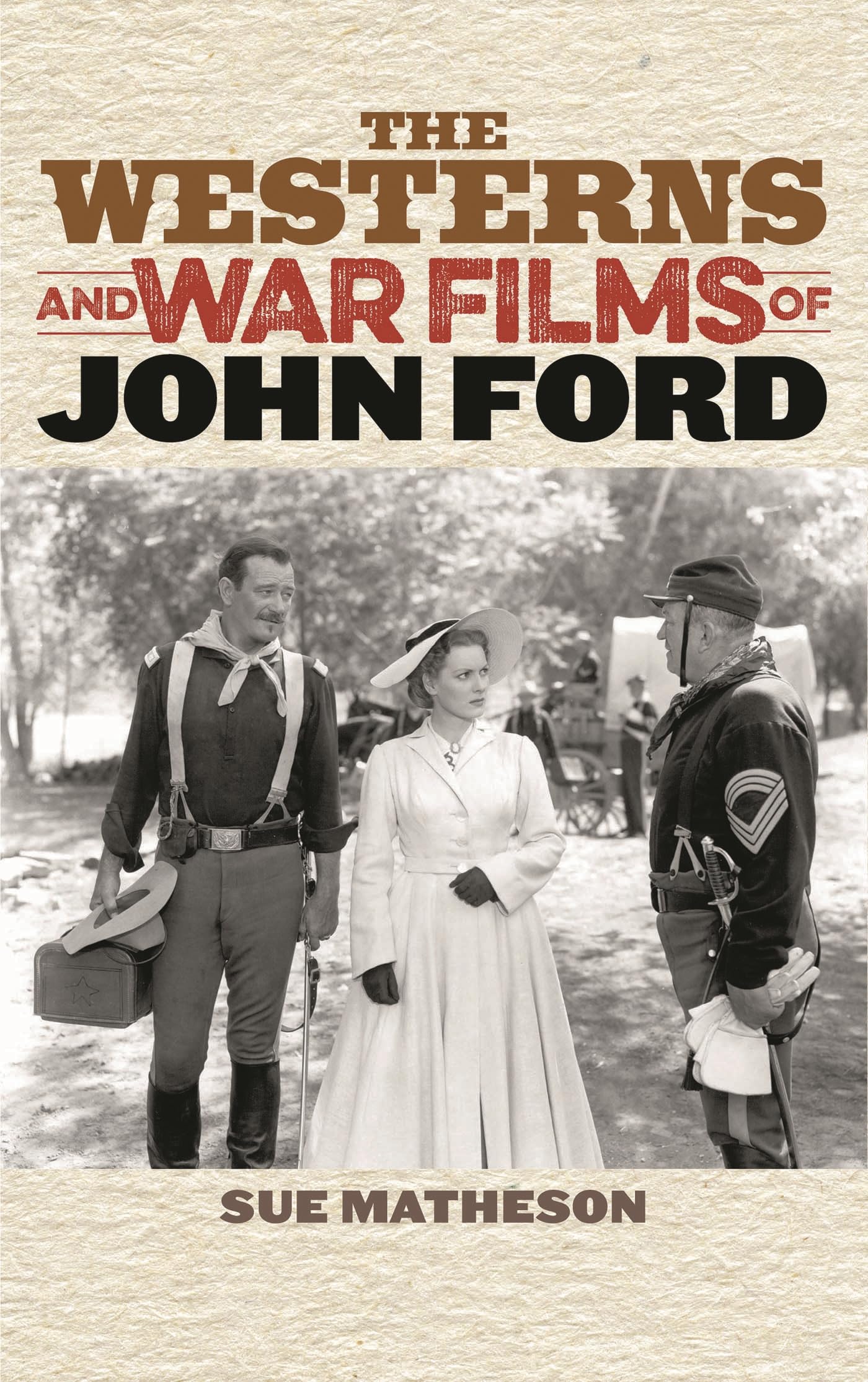 The Westerns and War Films of John Ford (Film and History)