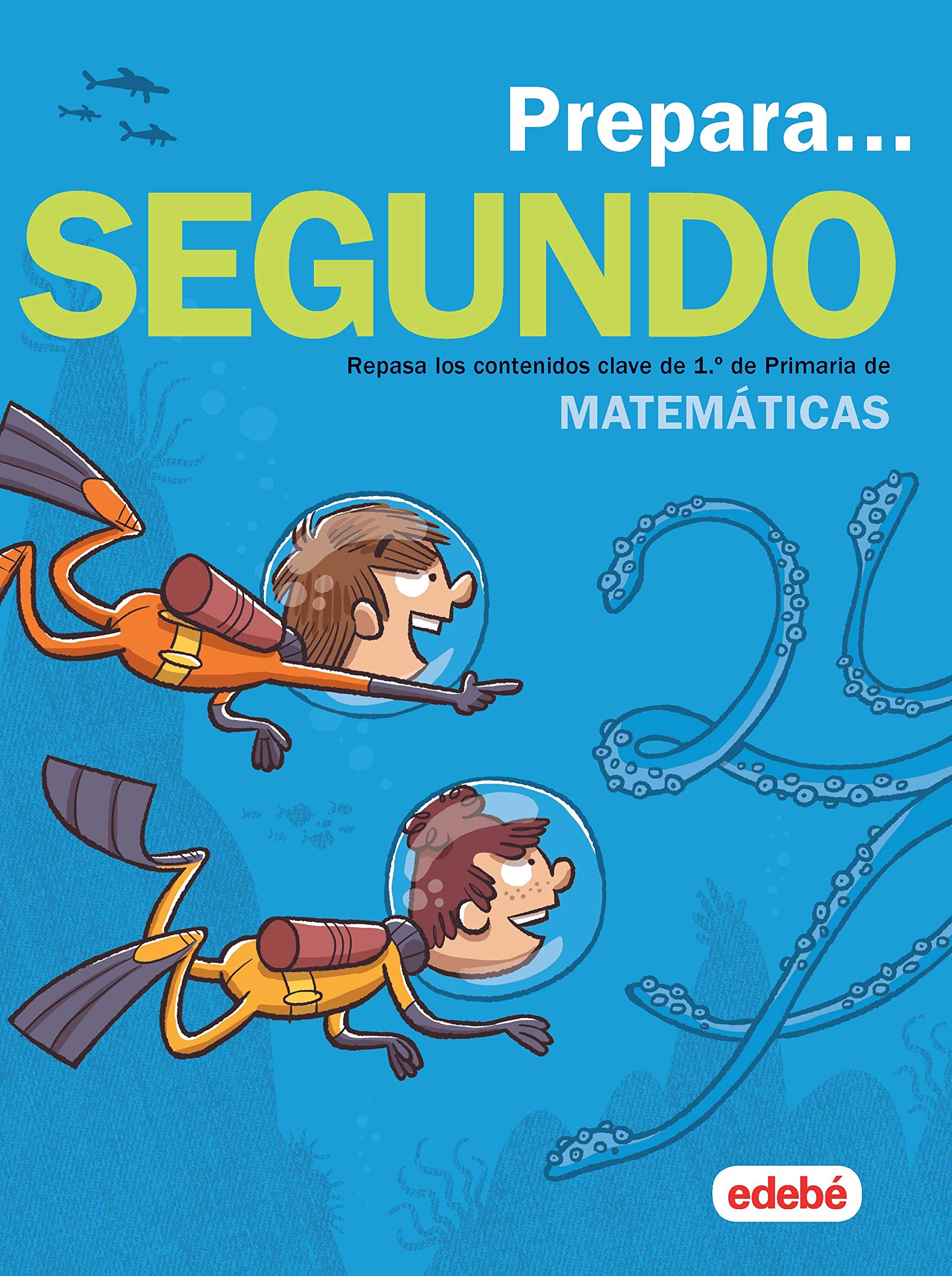 PREPARA MATEMÁTICAS 2: Repasa los contenidos clave de 1.º de Primaria de Matemáticas - 9788468341378 (CUADERNOS DE VACACIONES)