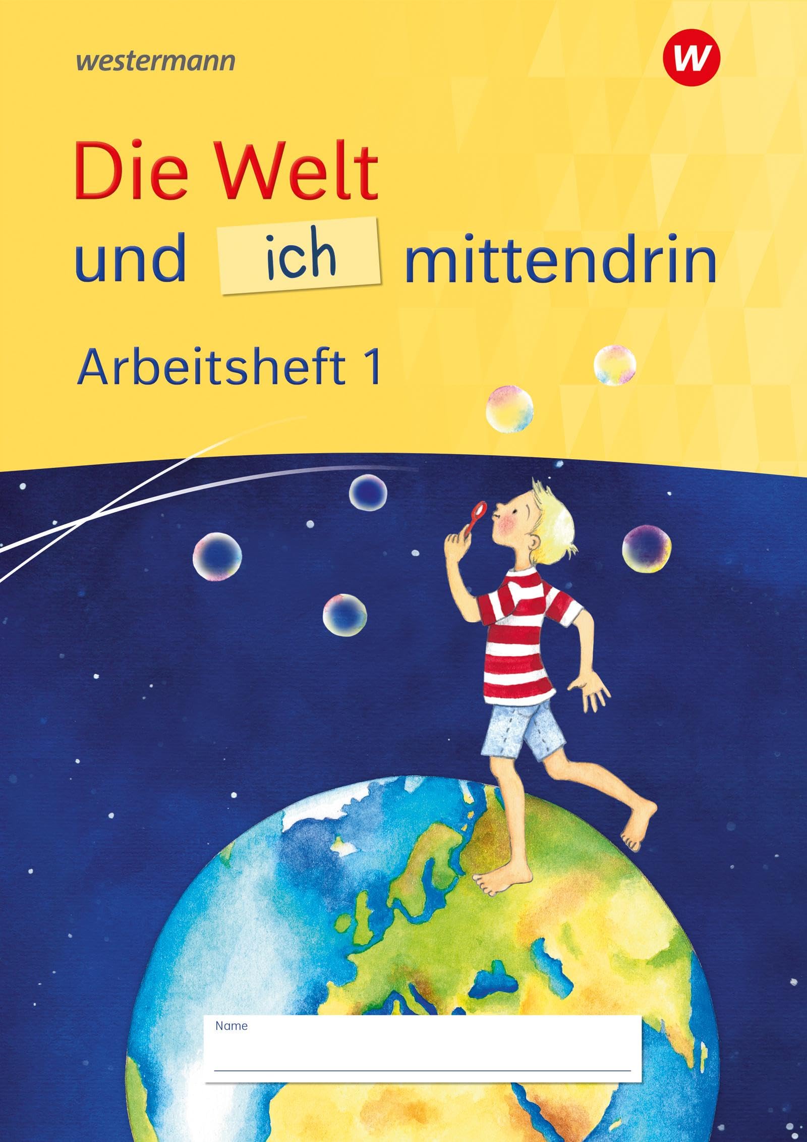 Die Welt und ich mittendrin - Ausgabe 2025: Arbeitsheft 1