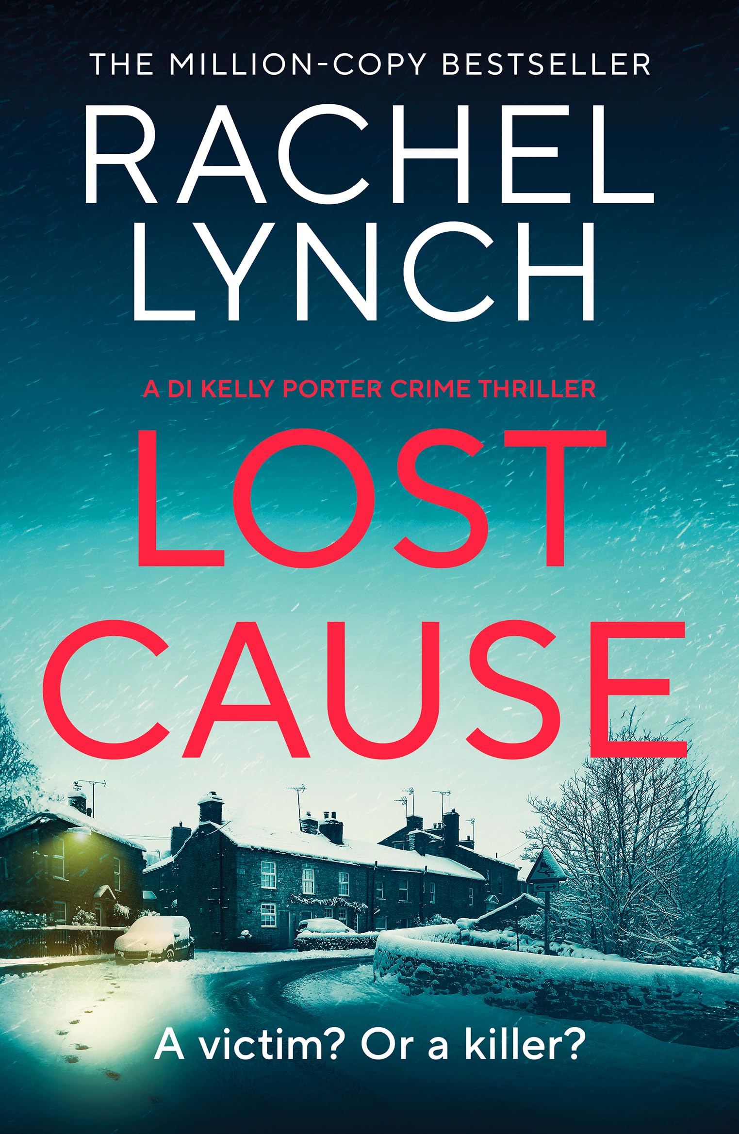 Lost Cause: An addictive and gripping crime thriller (Detective Kelly Porter, 8)