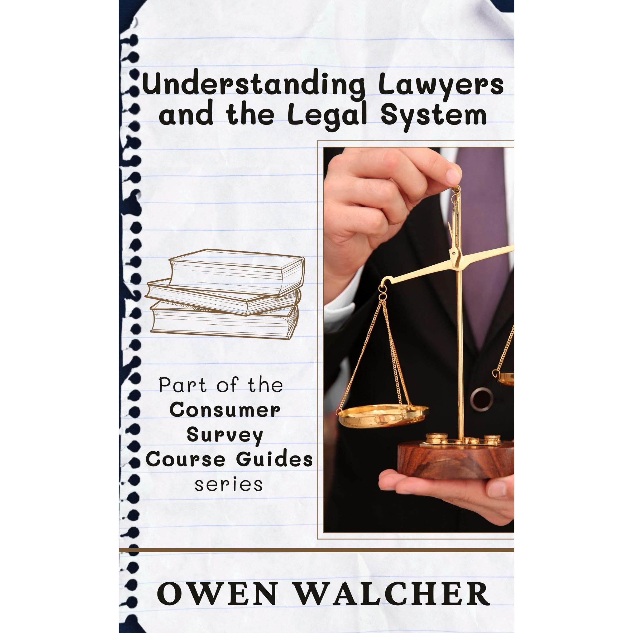 Understanding Lawyers and the Legal System