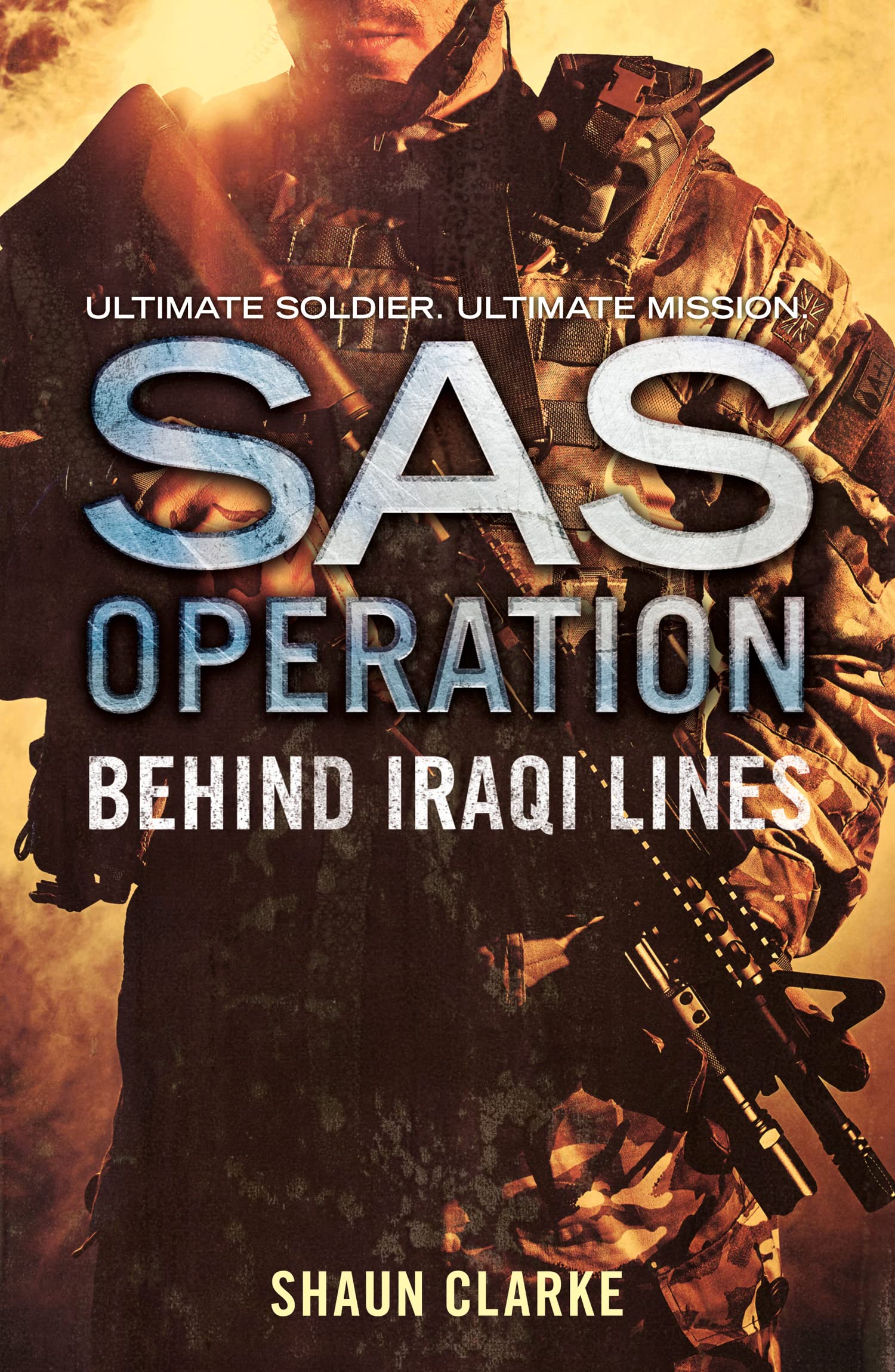 BEHIND IRAQI LINES: A Gripping Military Thriller of the Special Air Service in the Gulf War (SAS Operation)