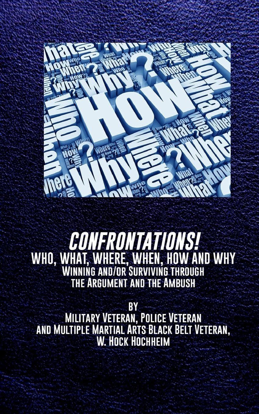 Confrontations! Who, What, Where, When, How and Why