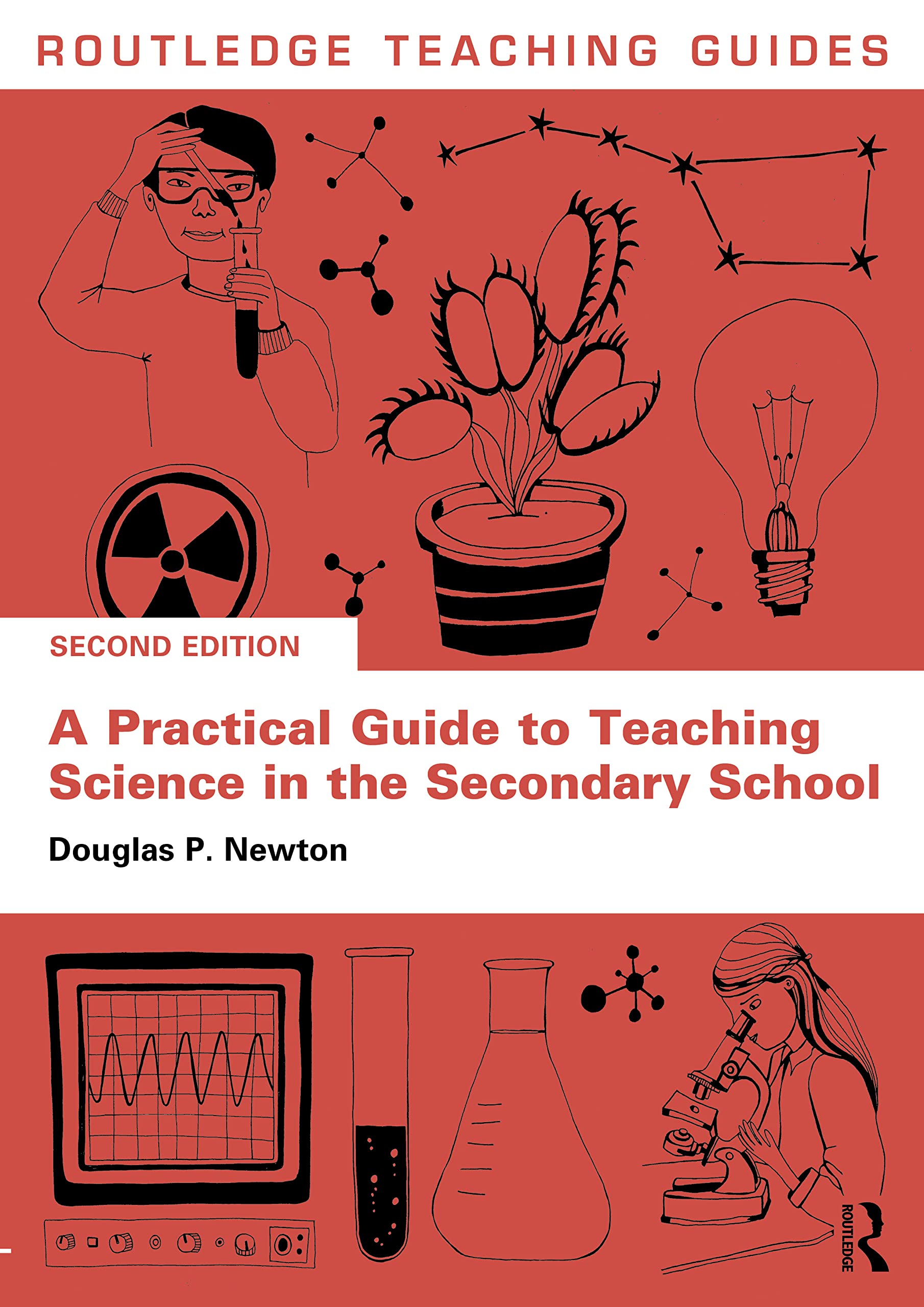 A Practical Guide to Teaching Science in the Secondary School (Routledge Teaching Guides)