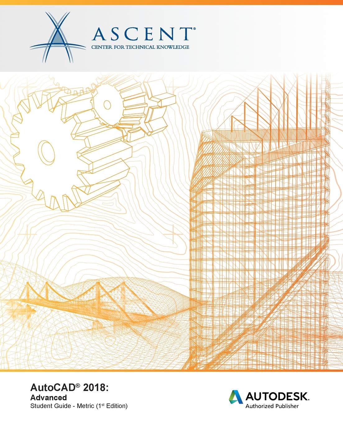 AutoCAD 2018 Advanced - Metric: Autodesk Authorized Publisher