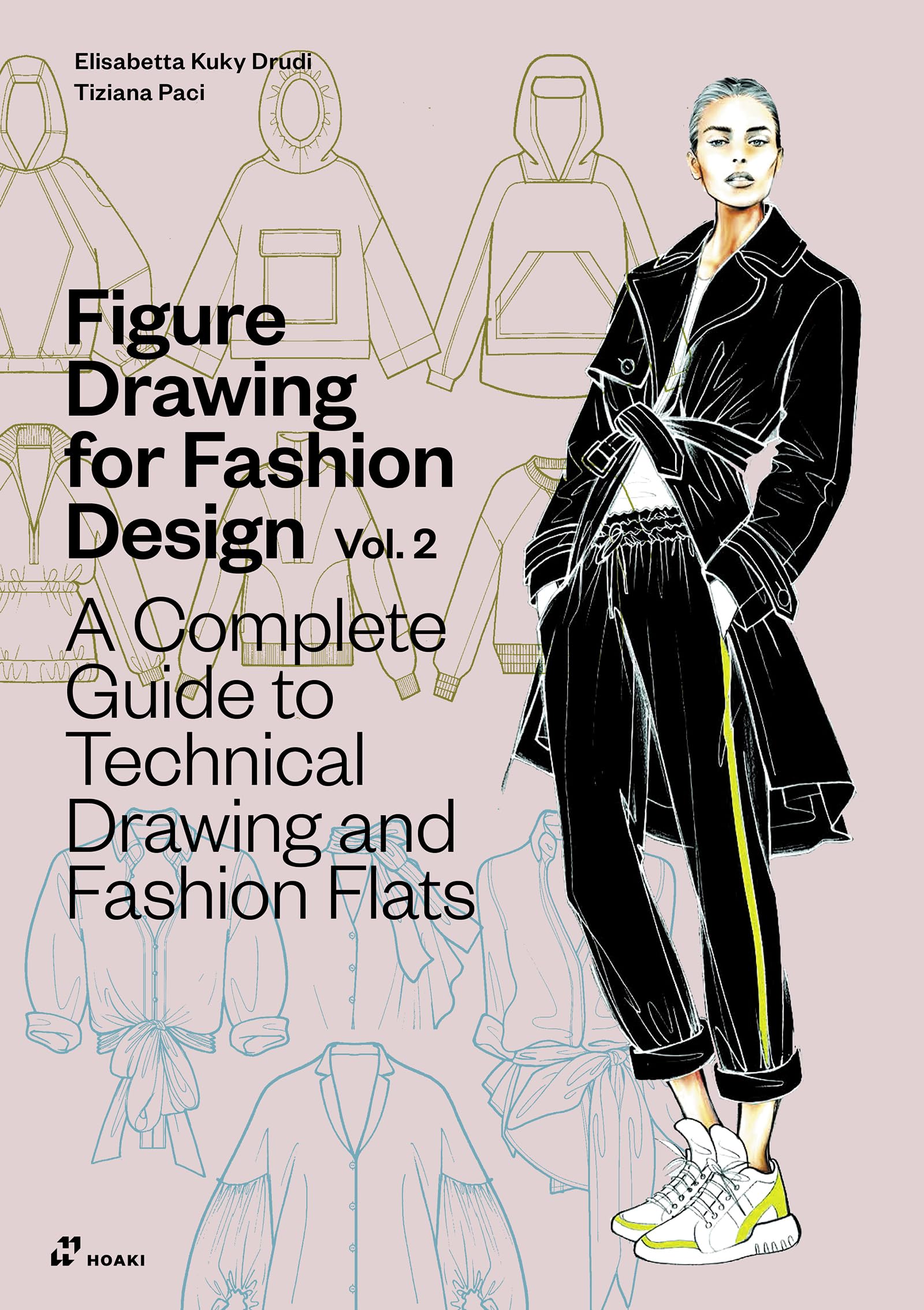 Figure Drawing for Fashion Design, Vol. 2: A Complete Guide to Technical Drawing and Fashion Flats