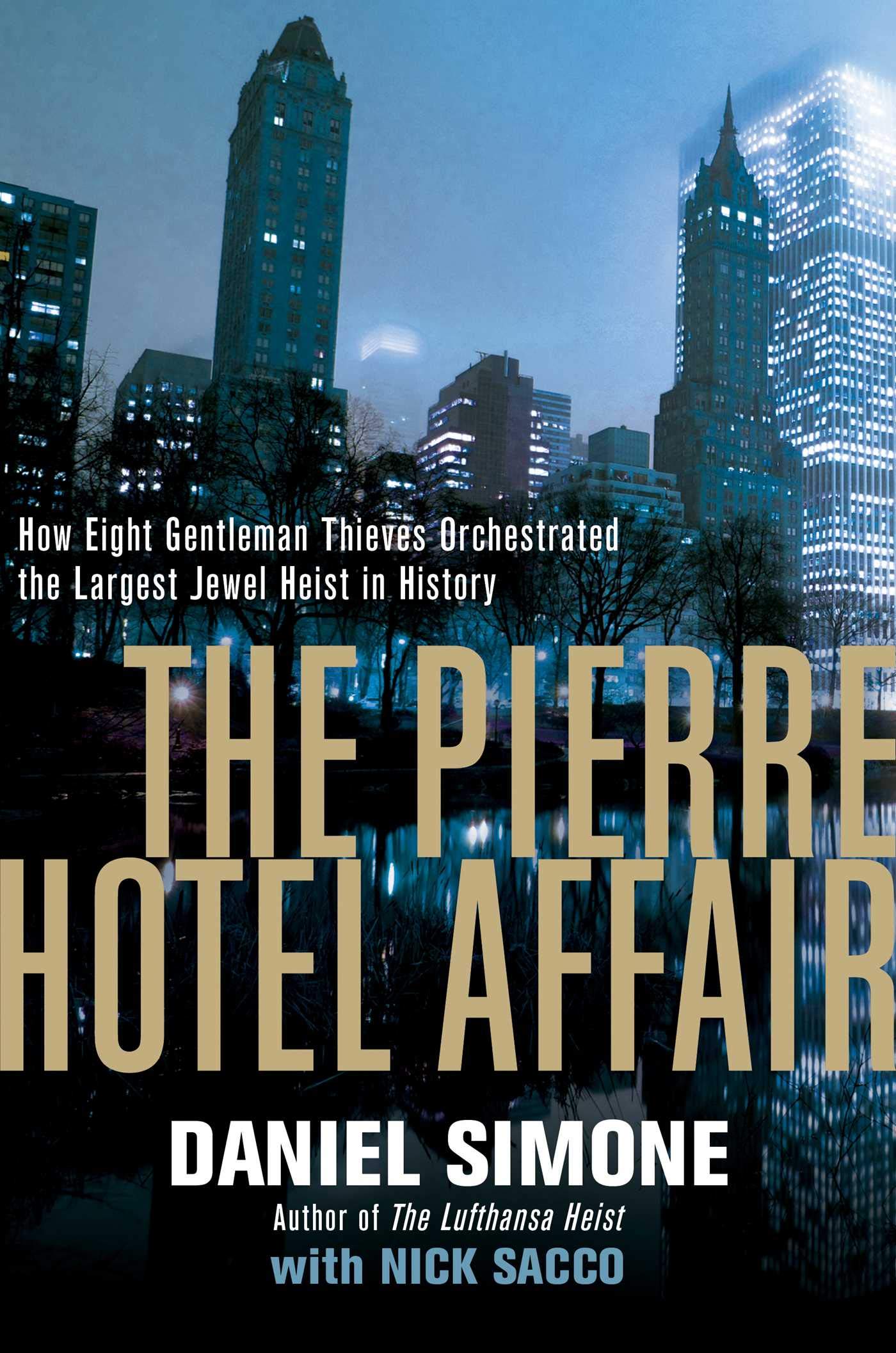 Buy The Pierre Hotel Affair How Eight Gentleman Thieves Orchestrated