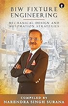 BIW Fixture Engineering: Mechanical Design and Automation Strategies