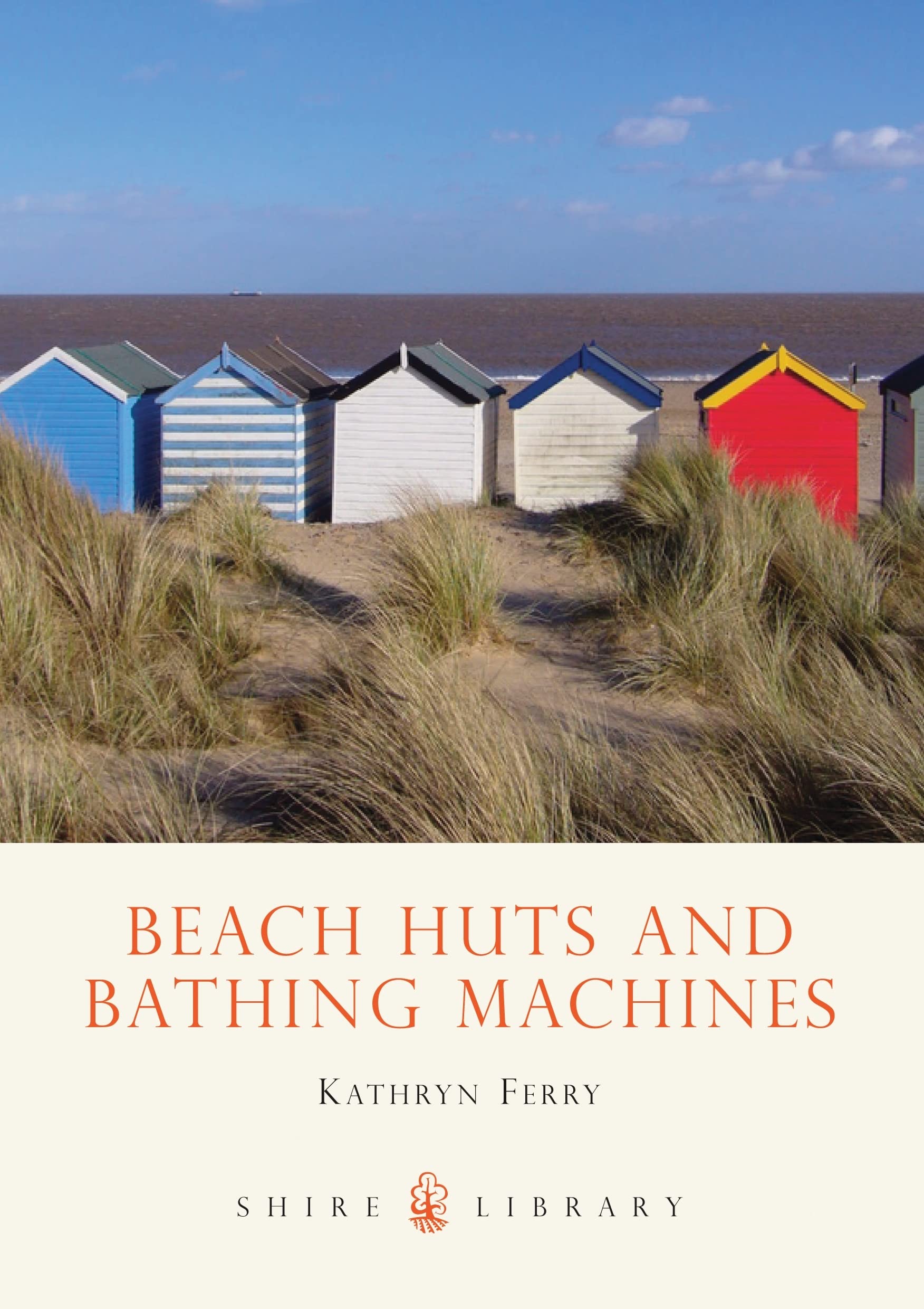 Beach Huts and Bathing Machines by Kathryn Ferry (Paperback, 2009)