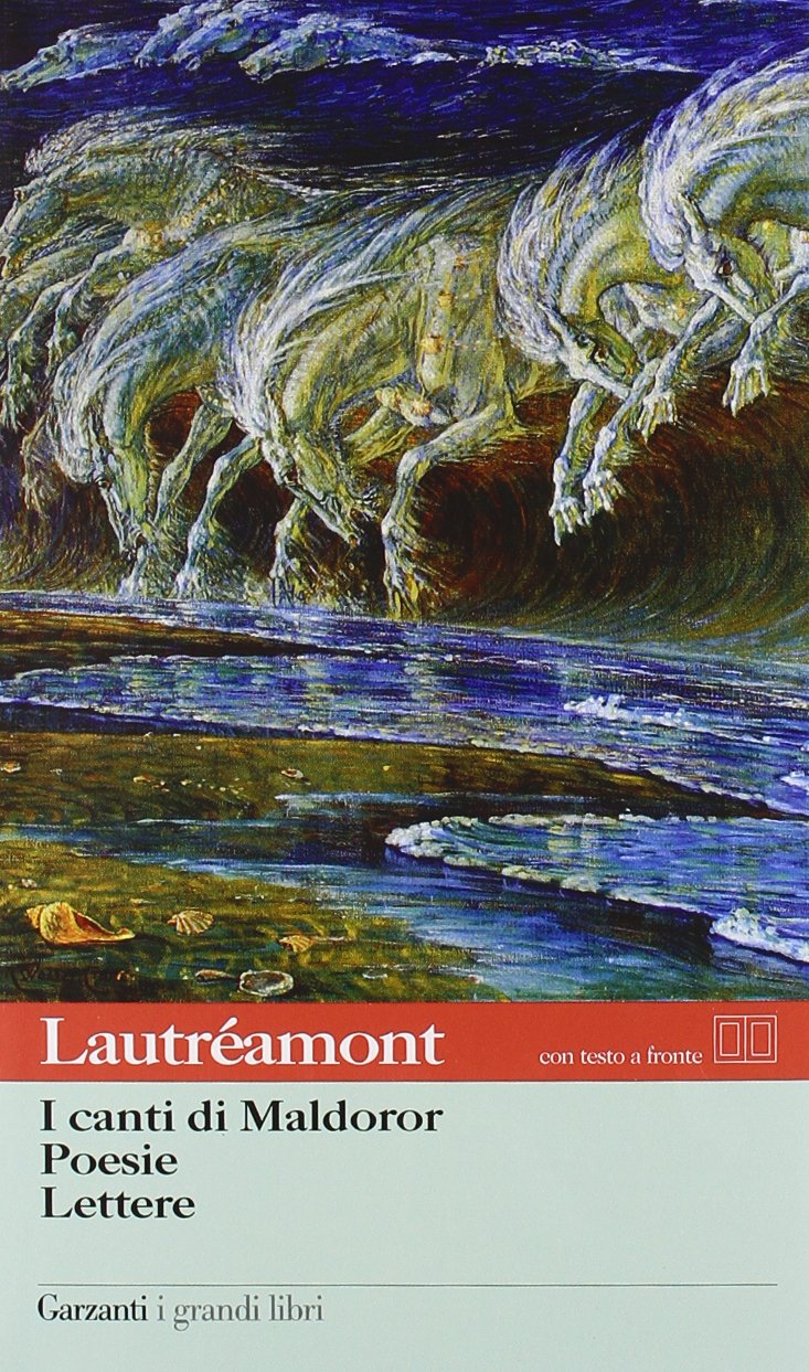 I canti di Maldoror-Poesie-Lettere. Con testo francese a fronte