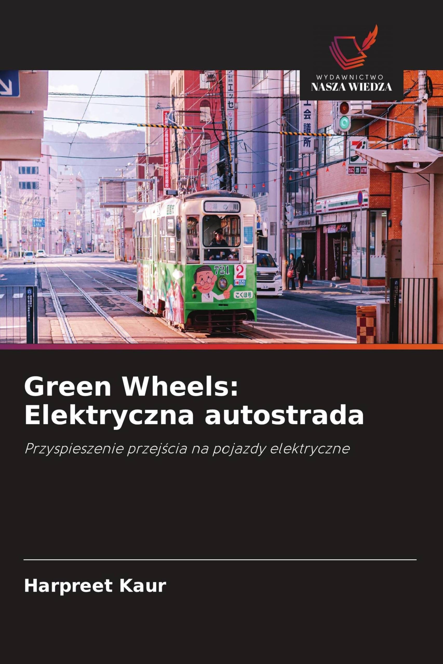 Green Wheels: Elektryczna autostrada: Przyspieszenie przej¿cia na pojazdy elektryczne