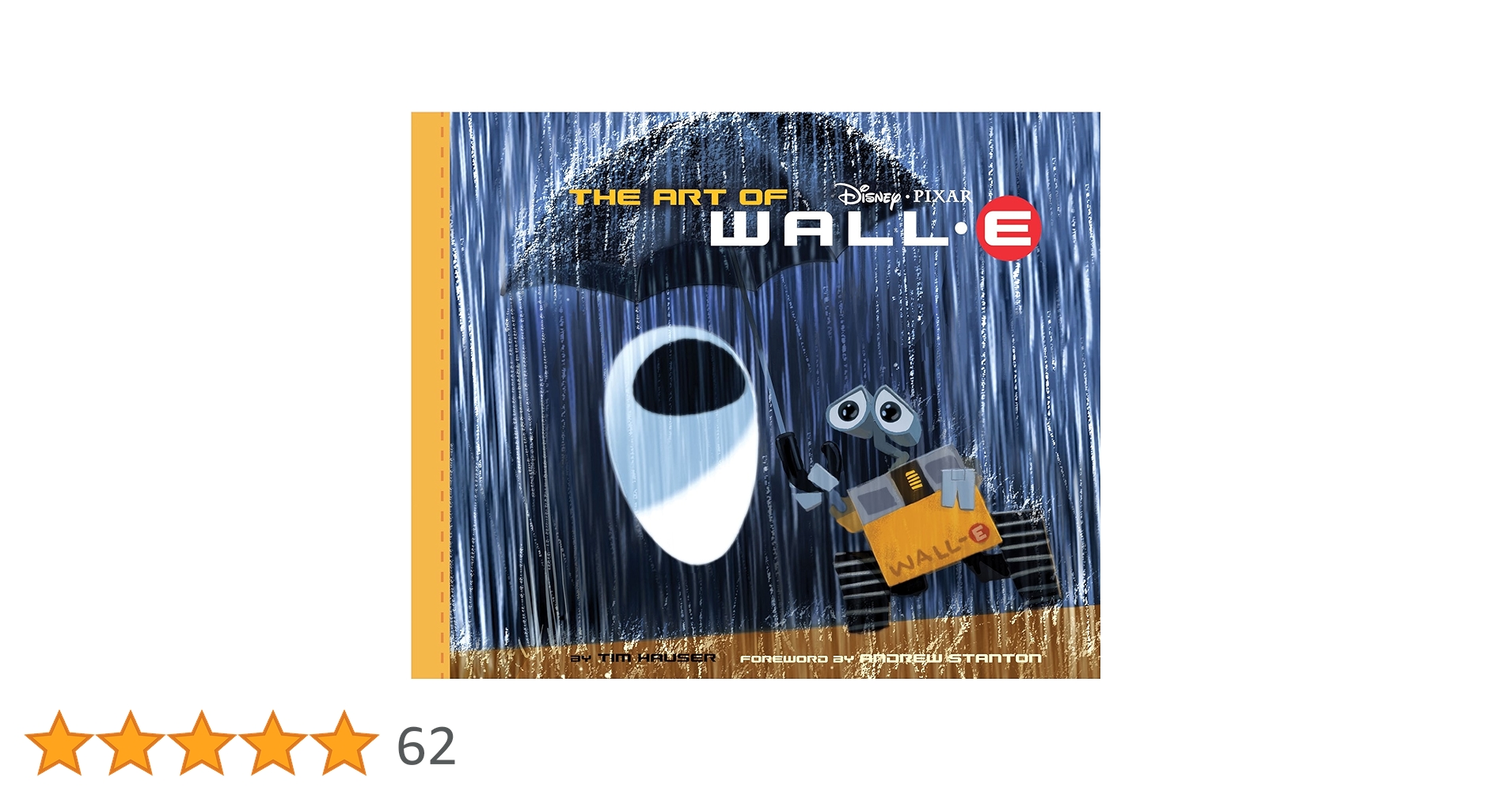 Art of Wall E: Amazon.co.uk: Hauser, Tim: 9780811862356: Books