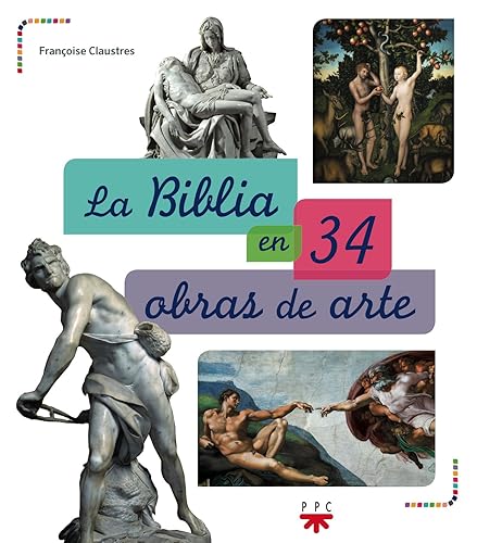 La Biblia En 34 Obras De Arte (SIN COLECCION)