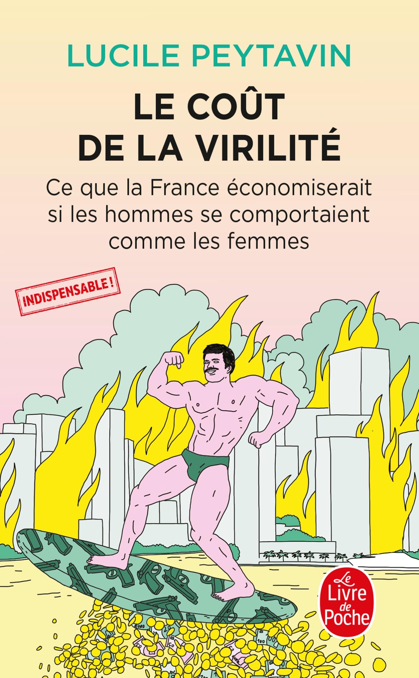 Le Coût de la virilité: Ce que la France économiserait si les hommes se comportaient comme les femmes