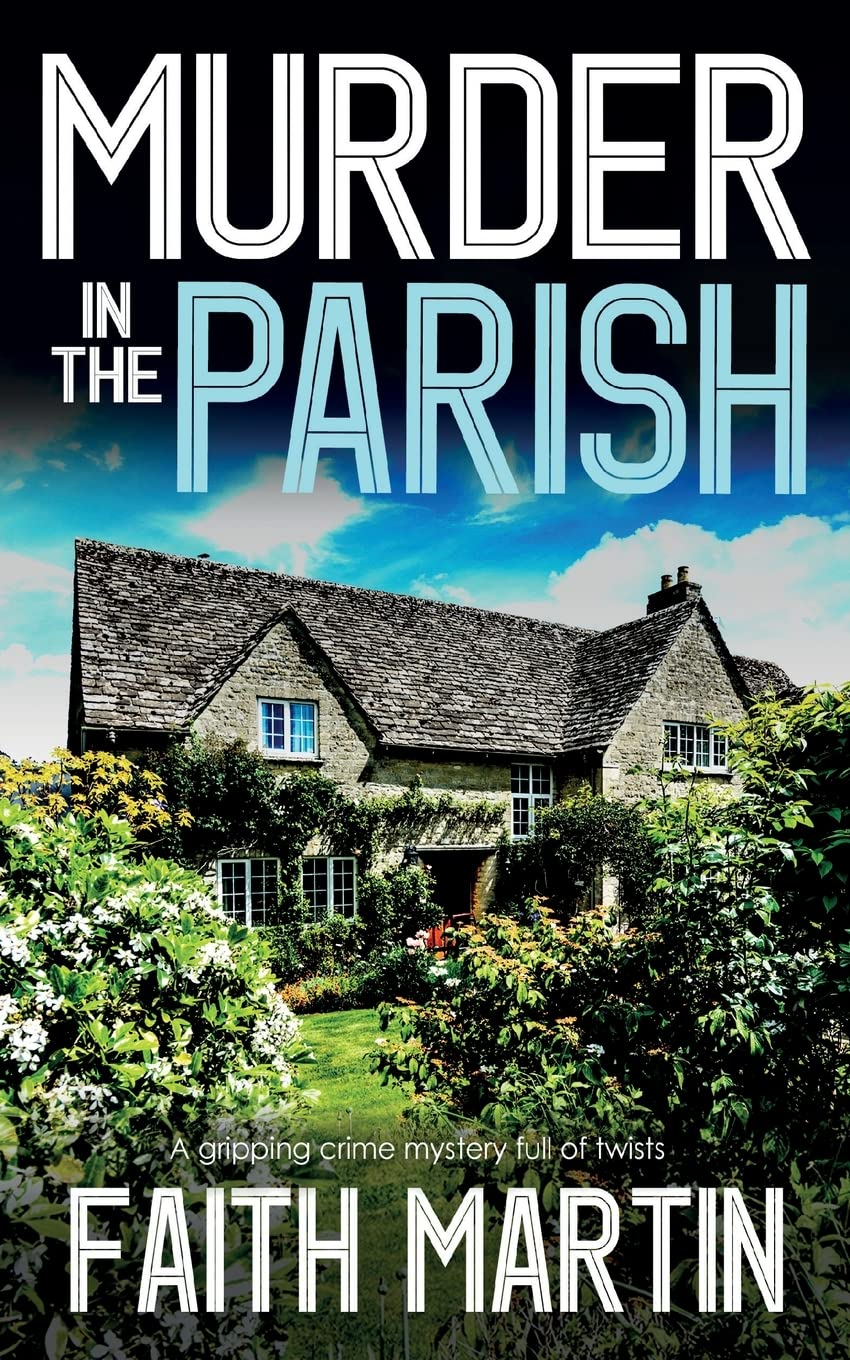MURDER IN THE PARISH an utterly gripping crime mystery full of twists: 20 (Di Hillary Greene)