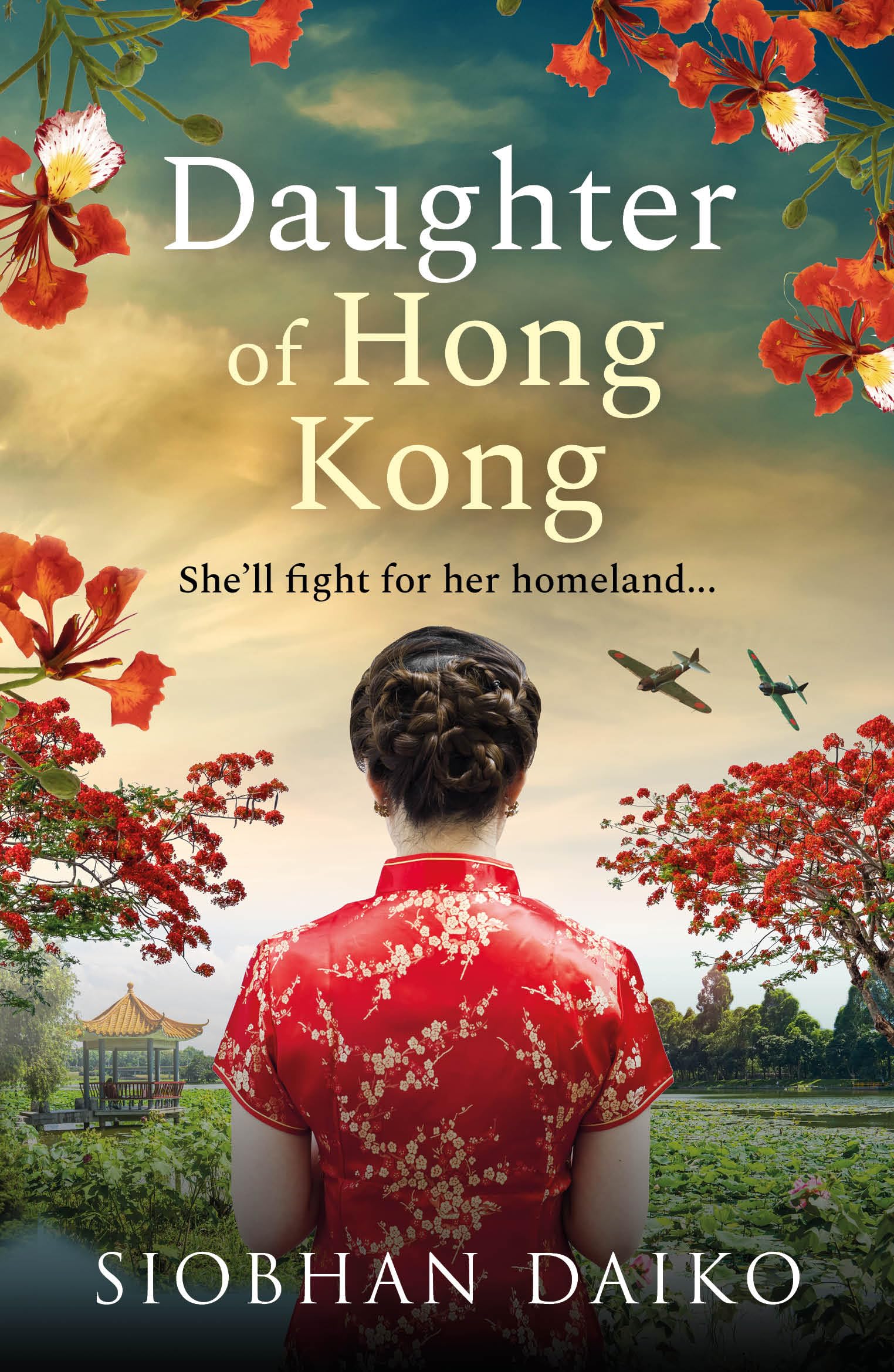 Daughter of Hong Kong: A heartbreaking, emotional wartime read from Siobhan Daiko, author of The Girl from Portofino